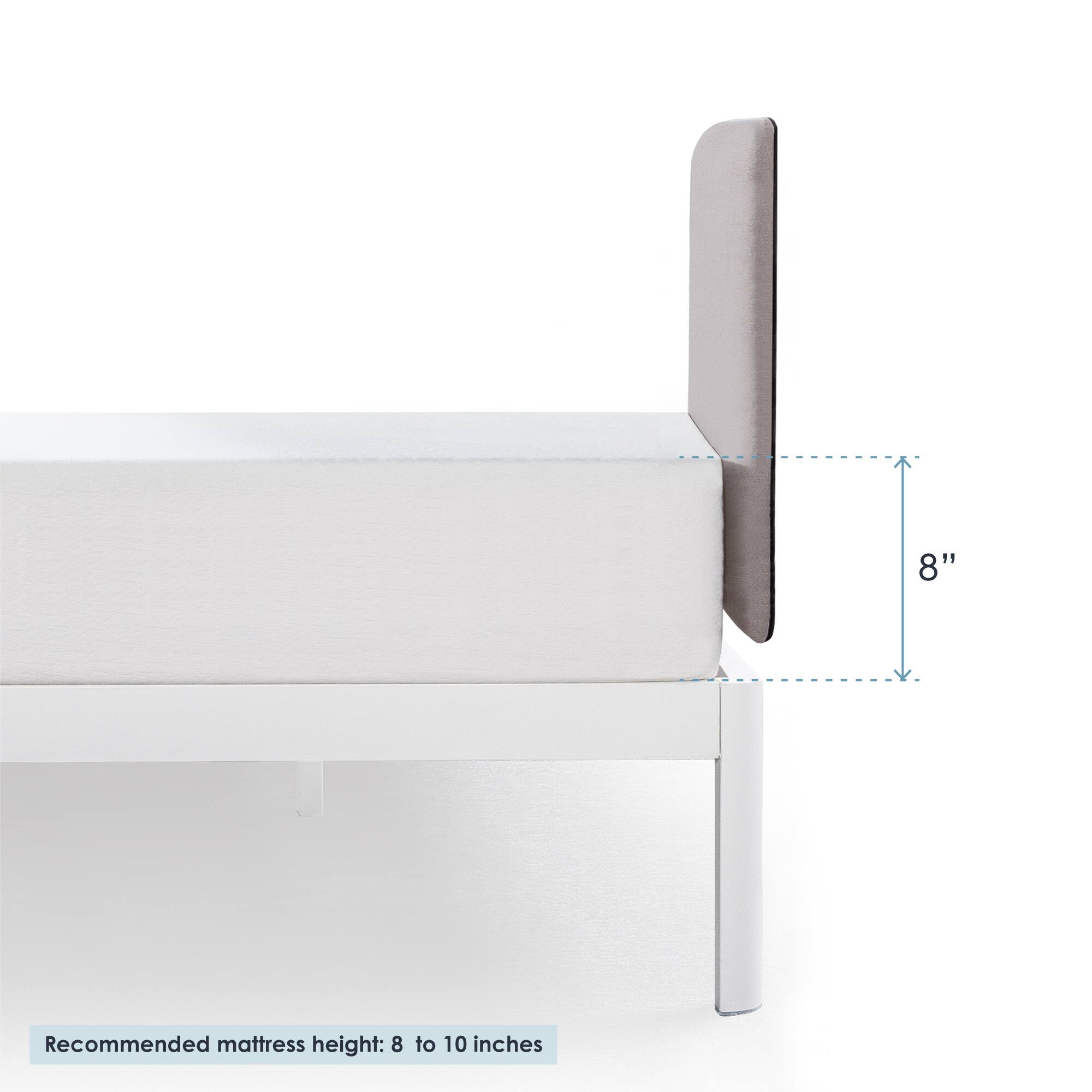 Recommended mattress height: 8 to 10 inches