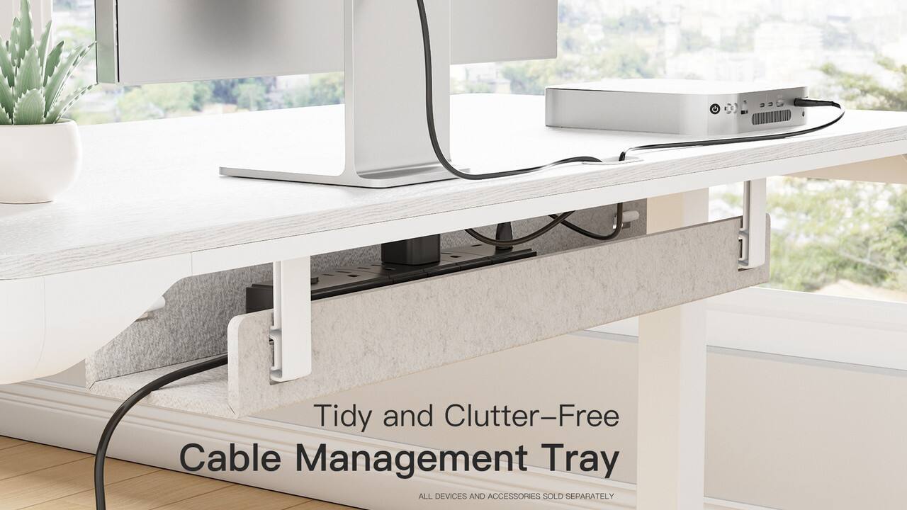 Tidy and Clutter-Free  
Cable Management Tray  

ALL DEVICES AND ACCESSORIES SOLD SEPARATELY