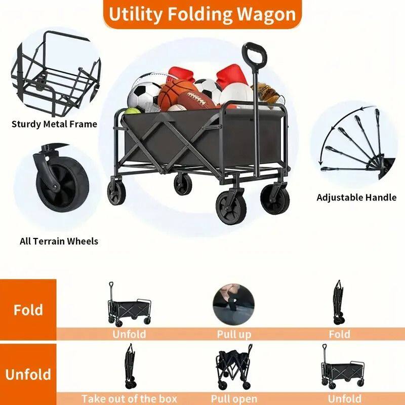 Utility Folding Wagon  
Sturdy Metal Frame  
Adjustable Handle  
All Terrain Wheels  

Fold  
Unfold  
Pull up  
Fold  
Unfold  

Take out of the box  
Pull open  
Unfold