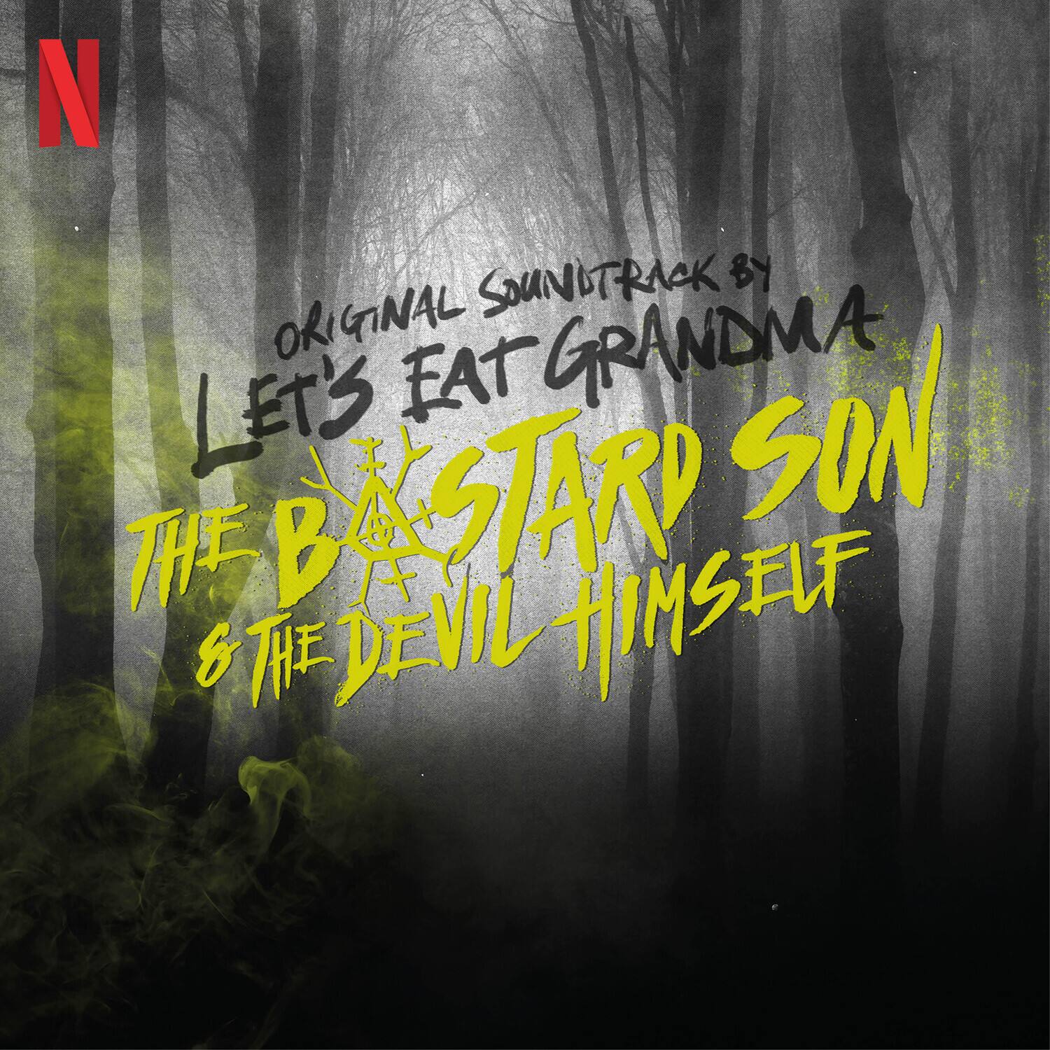 Original Soundtrack by  
Let's Eat Grandma  
The Bastard Son & The Devil Himself