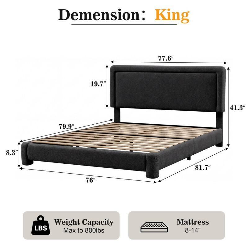Dimension: King  
77.6" x 19.7" x 41.3" x 79.9" x 8.3" x 81.7" x 76"  
Weight Capacity: Max to 800lbs  
Mattress: 8-14"