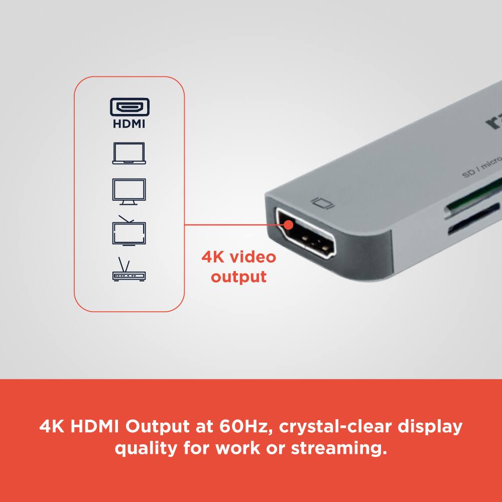 HDMI  
4K video output  

4K HDMI Output at 60Hz, crystal-clear display quality for work or streaming.