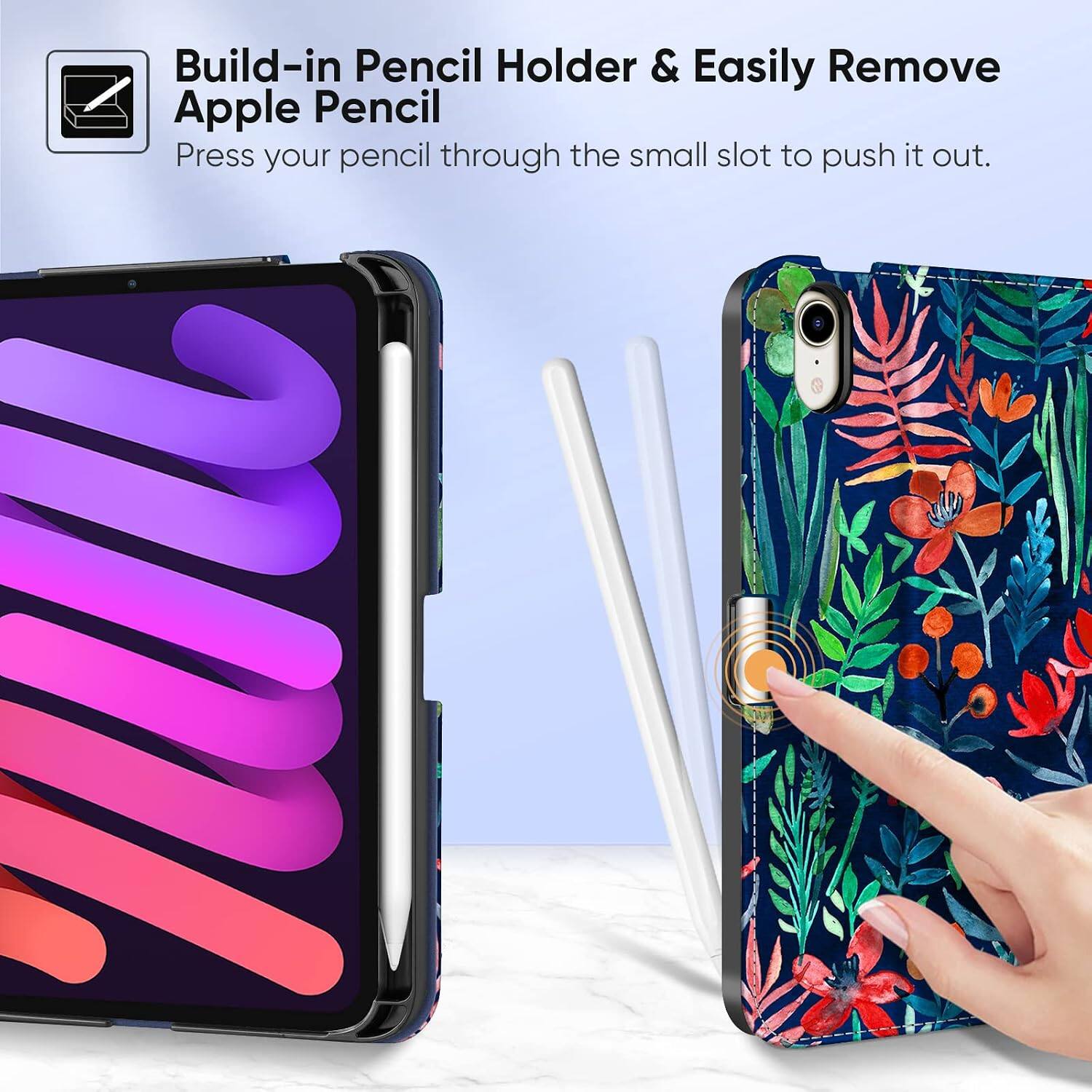 Build-in Pencil Holder & Easily Remove Apple Pencil  
Press your pencil through the small slot to push it out.
