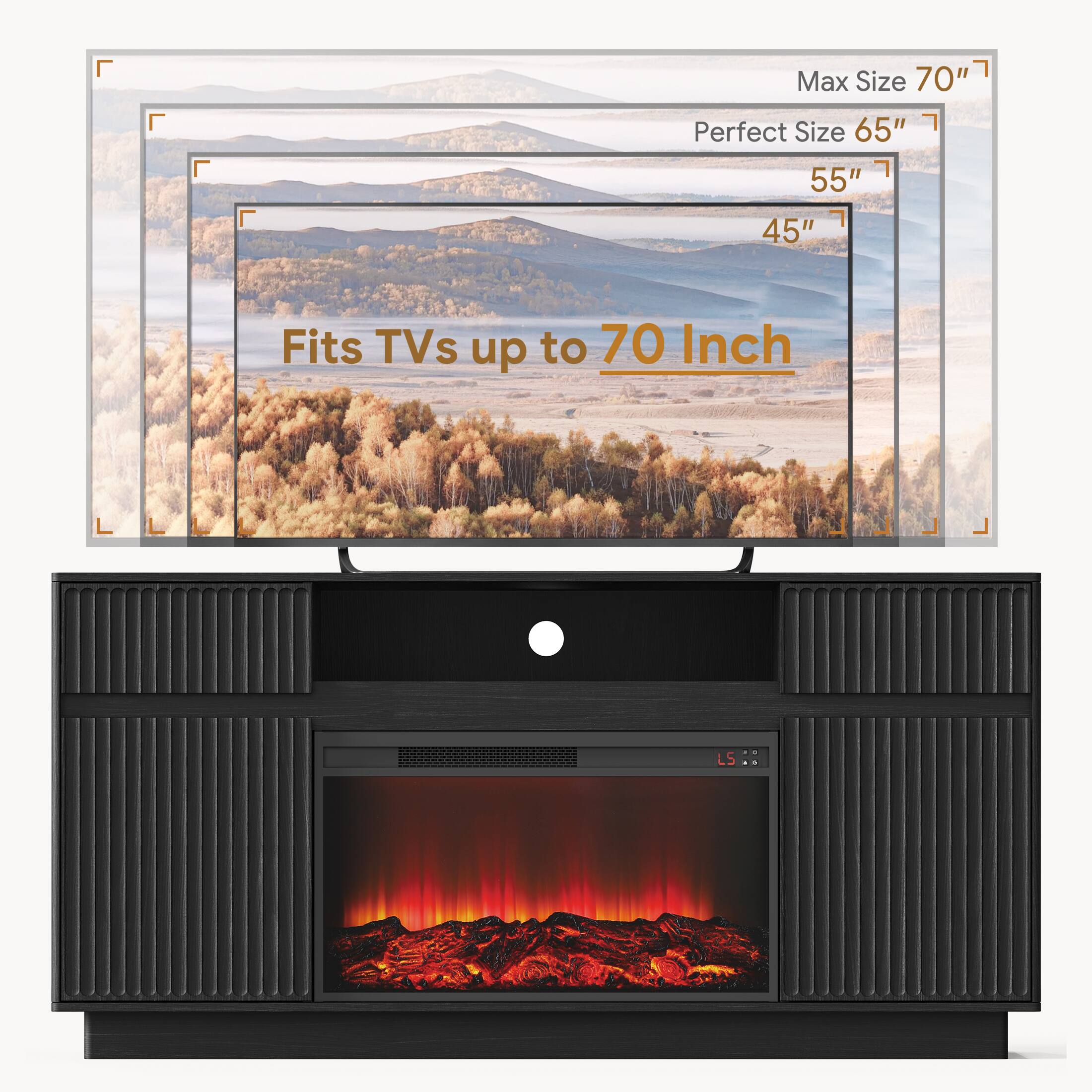 Max Size 70"  
Perfect Size 65" 55" 45"  
Fits TVs up to 70 Inch  
LS 8