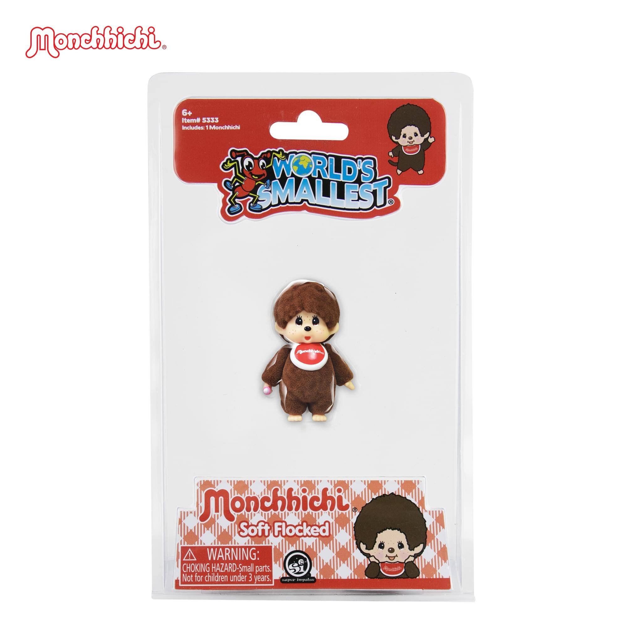 Monchhichi.  
6+  
Item # 5333  
Includes: 1 Monchhichi  
WORLD'S SMALLEST  
Monchhichi Soft Flocked  
WARNING: CHOKING HAZARD - Small parts. Not for children under 3 years.