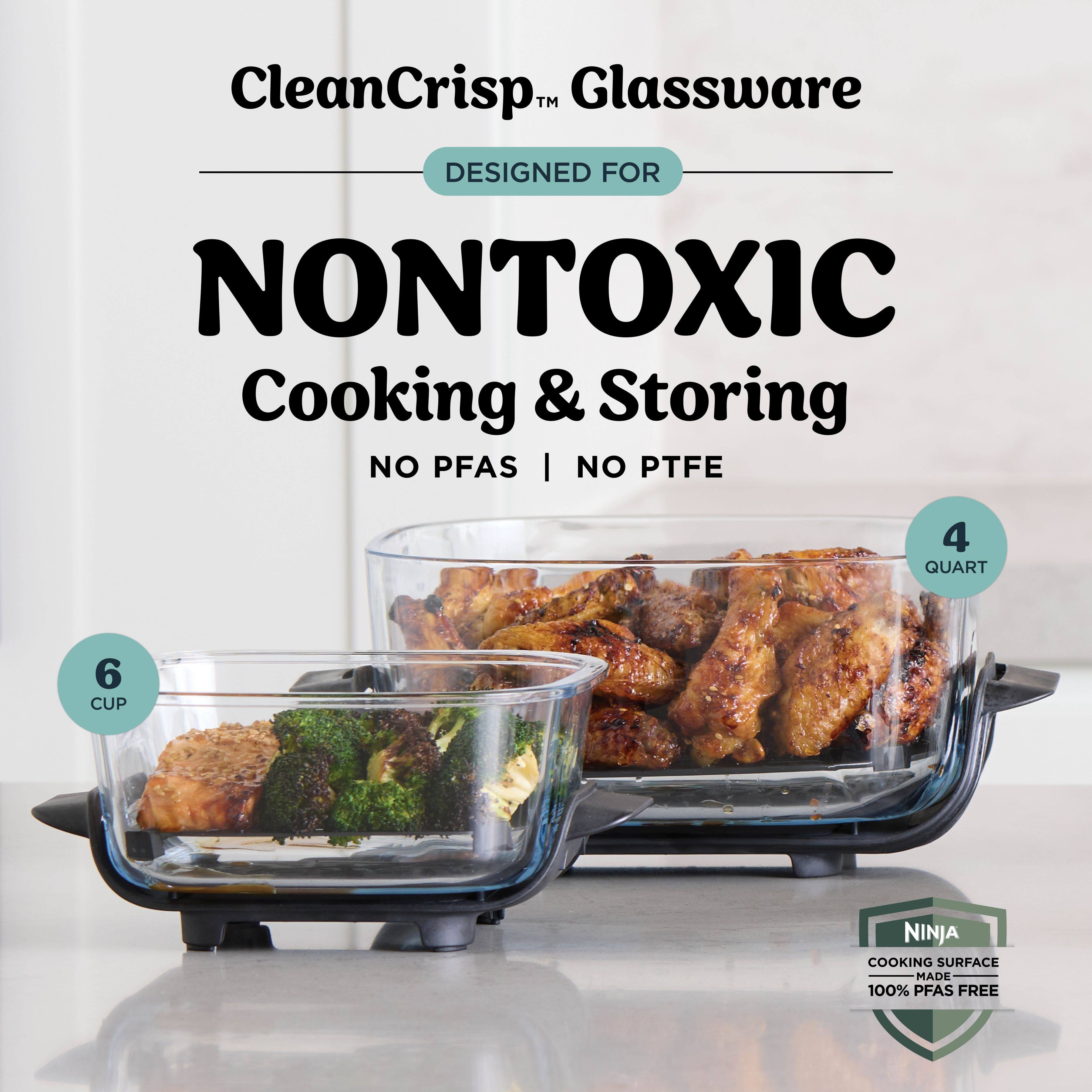 CleanCrisp™ Glassware  
DESIGNED FOR NONTOXIC Cooking & Storing  
NO PFAS | NO PTFE  
4 QUART 6 CUP  
NINJA COOKING SURFACE MADE 100% PFAS FREE