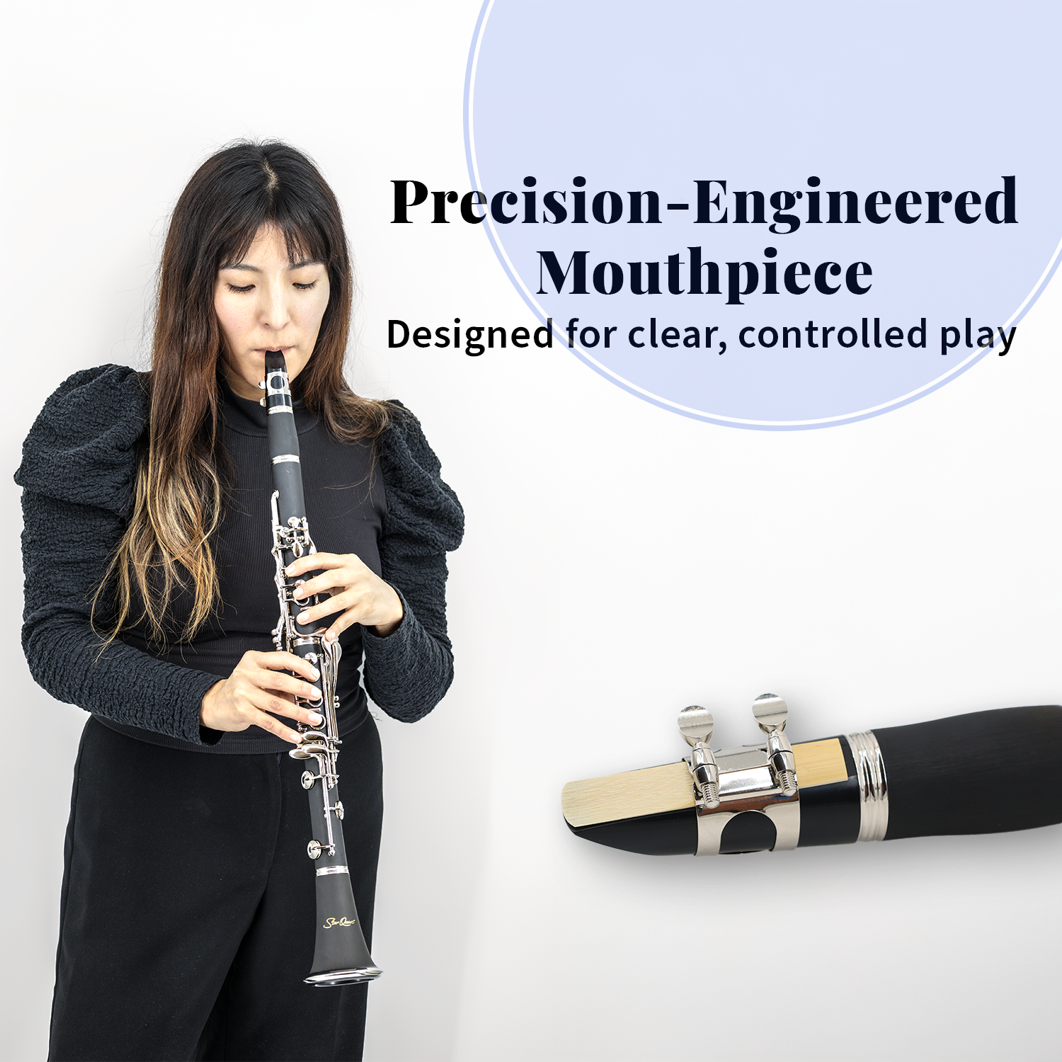 Precision-Engineered Mouthpiece  
Designed for clear, controlled play