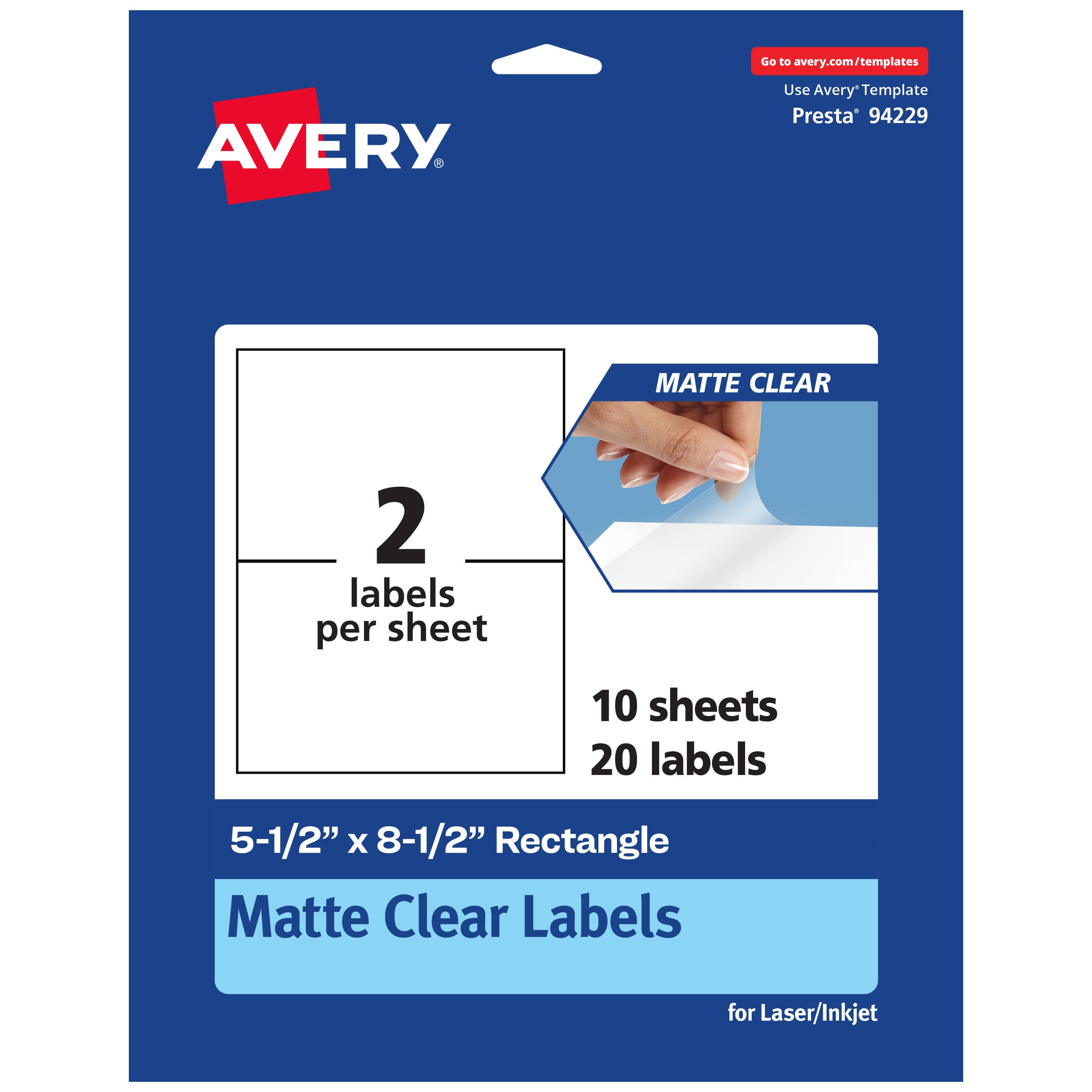 Go to avery.com/templates  
AVERY  
Use Avery Template Presta® 94229  

MATTE CLEAR  
2 labels per sheet  
10 sheets 20 labels  
5-1/2" x 8-1/2" Rectangle  
Matte Clear Labels for Laser/Inkjet