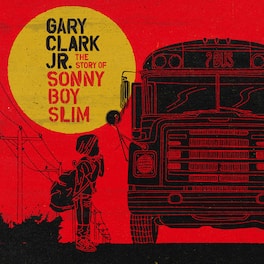 Gary Clark Jr. - Story of Sonny Boy Slim - VINYL LP