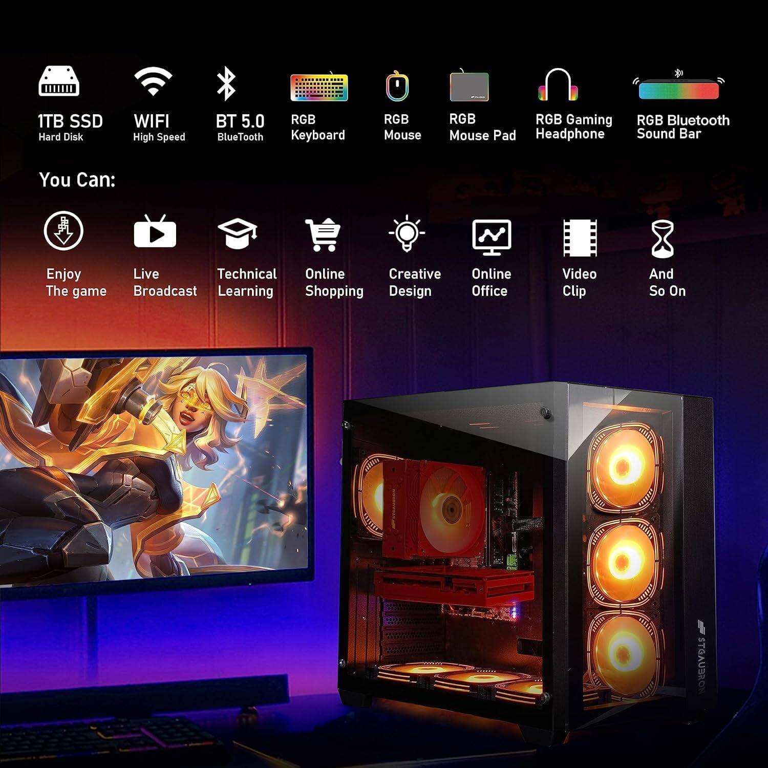 1TB SSD Hard Disk  
WIFI High Speed  
BT 5.0 Bluetooth  
RGB Keyboard  
RGB Mouse  
RGB Mouse Pad  
RGB Gaming Headphone  
RGB Bluetooth Sound Bar  

You Can:  
Enjoy The game  
Live Broadcast  
Technical Learning  
Online Shopping  
Creative Design  
Online Office  
Video Clip  
And So On  

MOSEUADT2