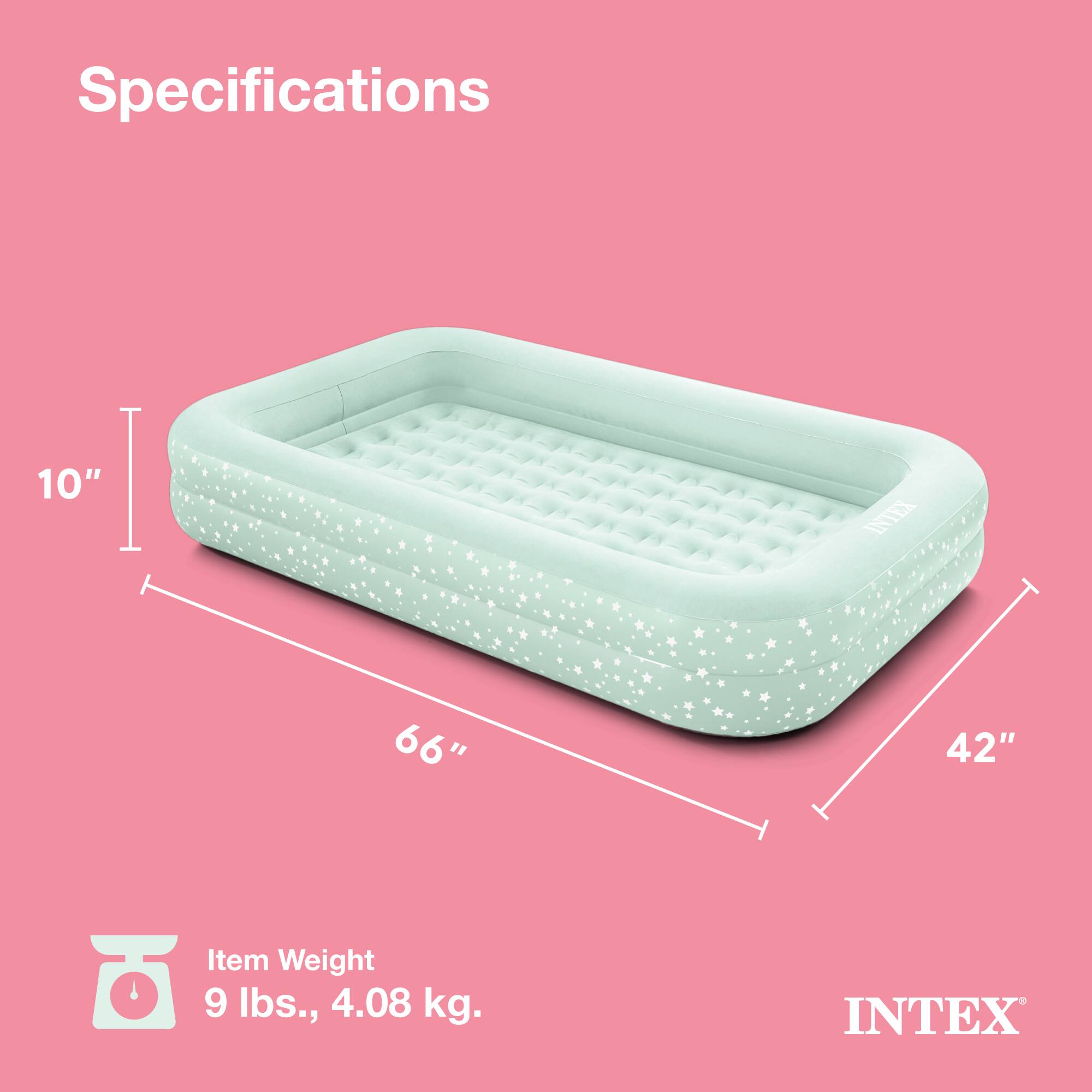 Specifications

- Length: 66"
- Width: 42"
- Height: 10"
- Item Weight: 9 lbs., 4.08 kg.

INTEX