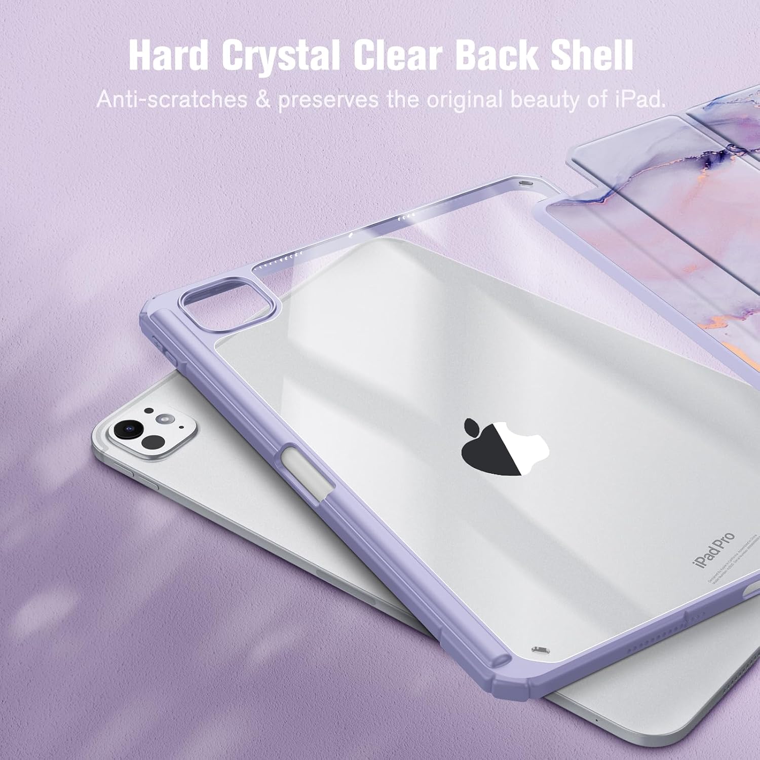 Hard Crystal Clear Back Shell  
Anti-scratches & preserves the original beauty of iPad.  
iPad Pro