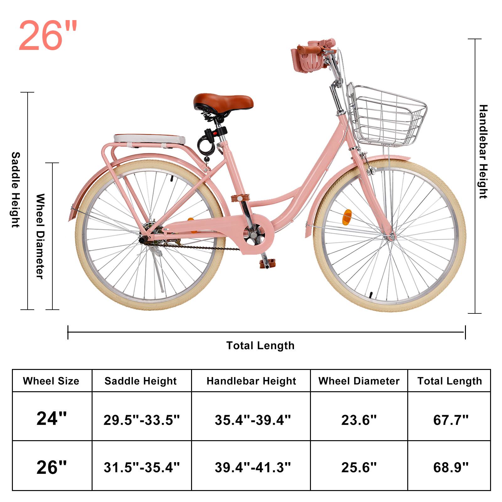Here is the corrected and grouped text from the image:

---

**26"**

- **Wheel Size:** 26"
- **Saddle Height:** 31.5"-35.4"
- **Handlebar Height:** 39.4"-41.3"
- **Wheel Diameter:** 25.6"
- **Total Length:** 68.9"

---

**24"**

- **Wheel Size:** 24"
- **Saddle Height:** 29.5"-33.5"
- **Handlebar Height:** 35.4"-39.4"
- **Wheel Diameter:** 23.6"
- **Total Length:** 67.7"

---