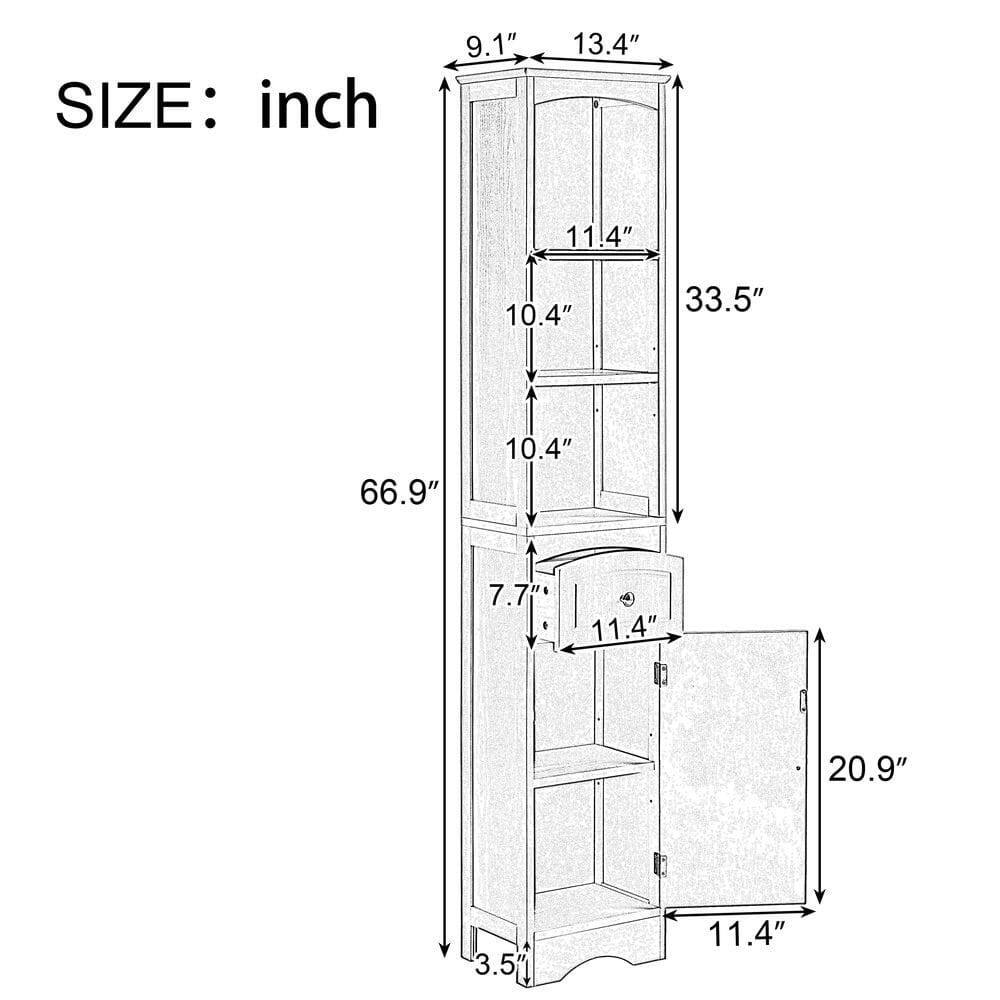 SIZE: inch

- Height: 66.9"
- Width: 13.4"
- Depth: 11.4"
- Top shelf height: 9.1"
- Shelf height: 10.4"
- Bottom shelf height: 10.4"
- Drawer height: 7.7"
- Drawer width: 11.4"
- Drawer depth: 20.9"
- Side panel depth: 3.5"
- Total height: 33.5"