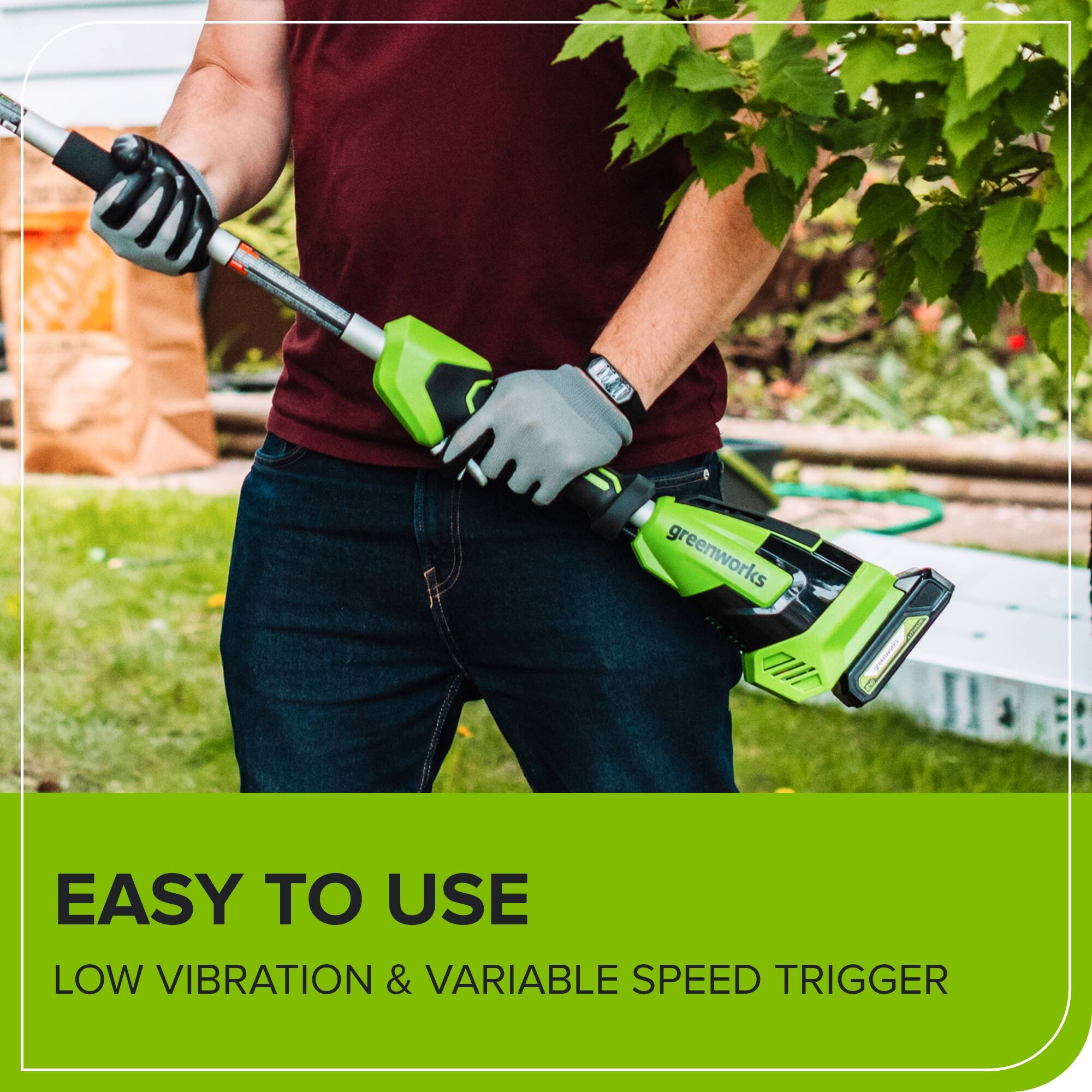 greenworks  
EASY TO USE  
LOW VIBRATION & VARIABLE SPEED TRIGGER
