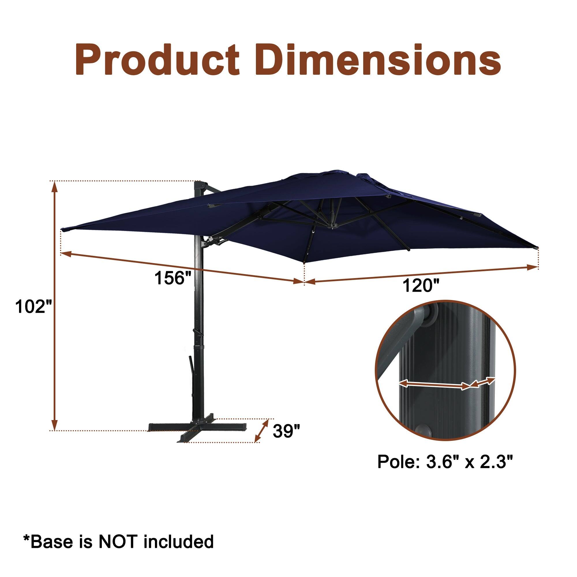 Product Dimensions

102"  
156"  
120"  
39"  

Pole: 3.6" x 2.3"  

*Base is NOT included