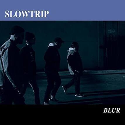 SLOWTRIP
BLUR