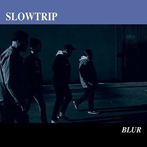 SLOWTRIP  
BLUR