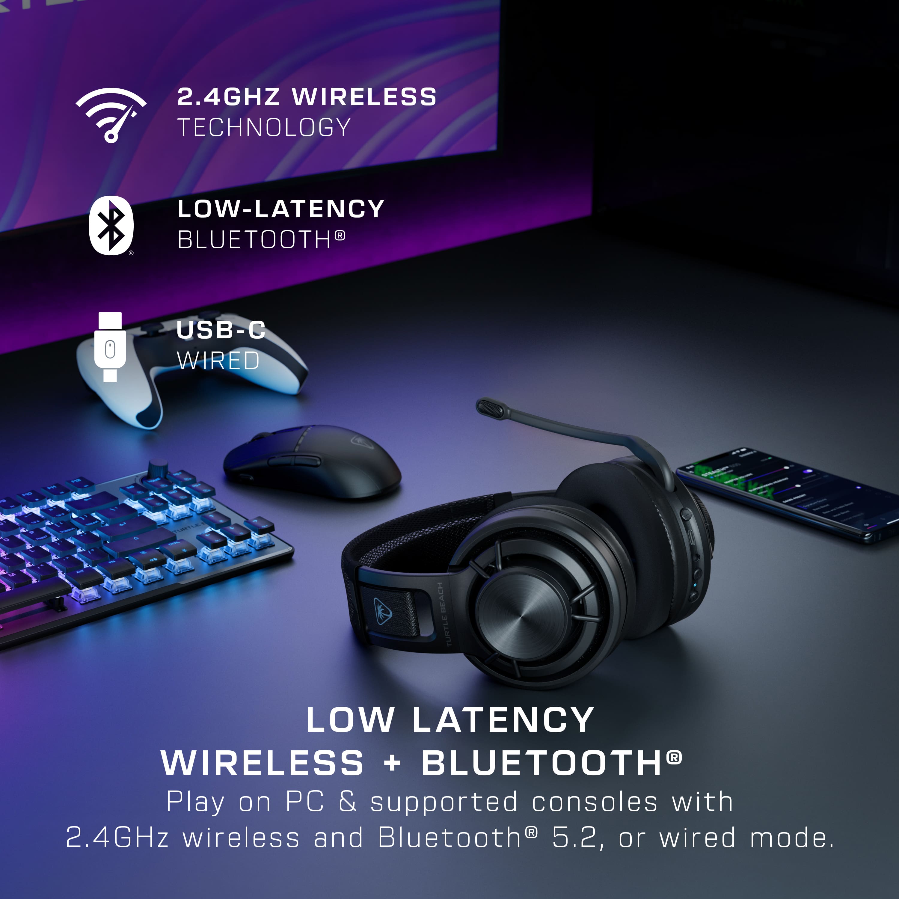 S- 2.4GHZ WIRELESS TECHNOLOGY LOW-LATENCY BLUETOOTH USB-C WIRED - - L A a a . L - - - BEACH TURTLE LOW LATENCY R WIRELESS + BLUETOOTH Play on PC & supported consoles with 2.4GHz wireless and Bluetooth 5.2, or wired mode.
