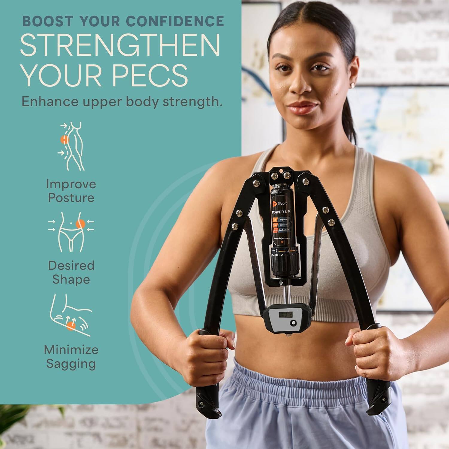 BOOST YOUR CONFIDENCE  
STRENGTHEN YOUR PECS  
Enhance upper body strength.  

- Improve Posture  
- Desired Shape  
- Minimize Sagging