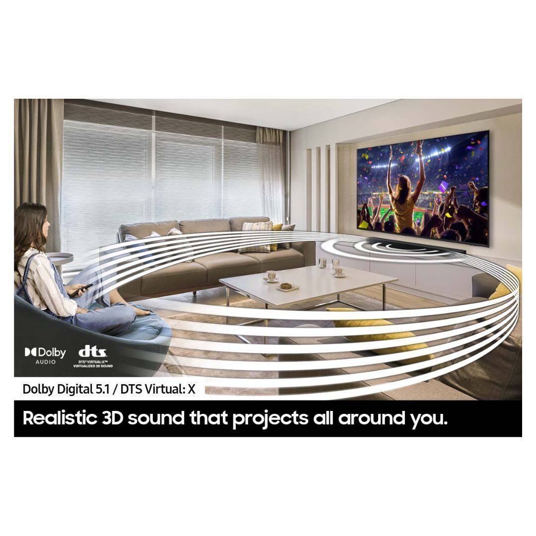 Dolby Digital 5.1 / DTS Virtual:X  
Realistic 3D sound that projects all around you.