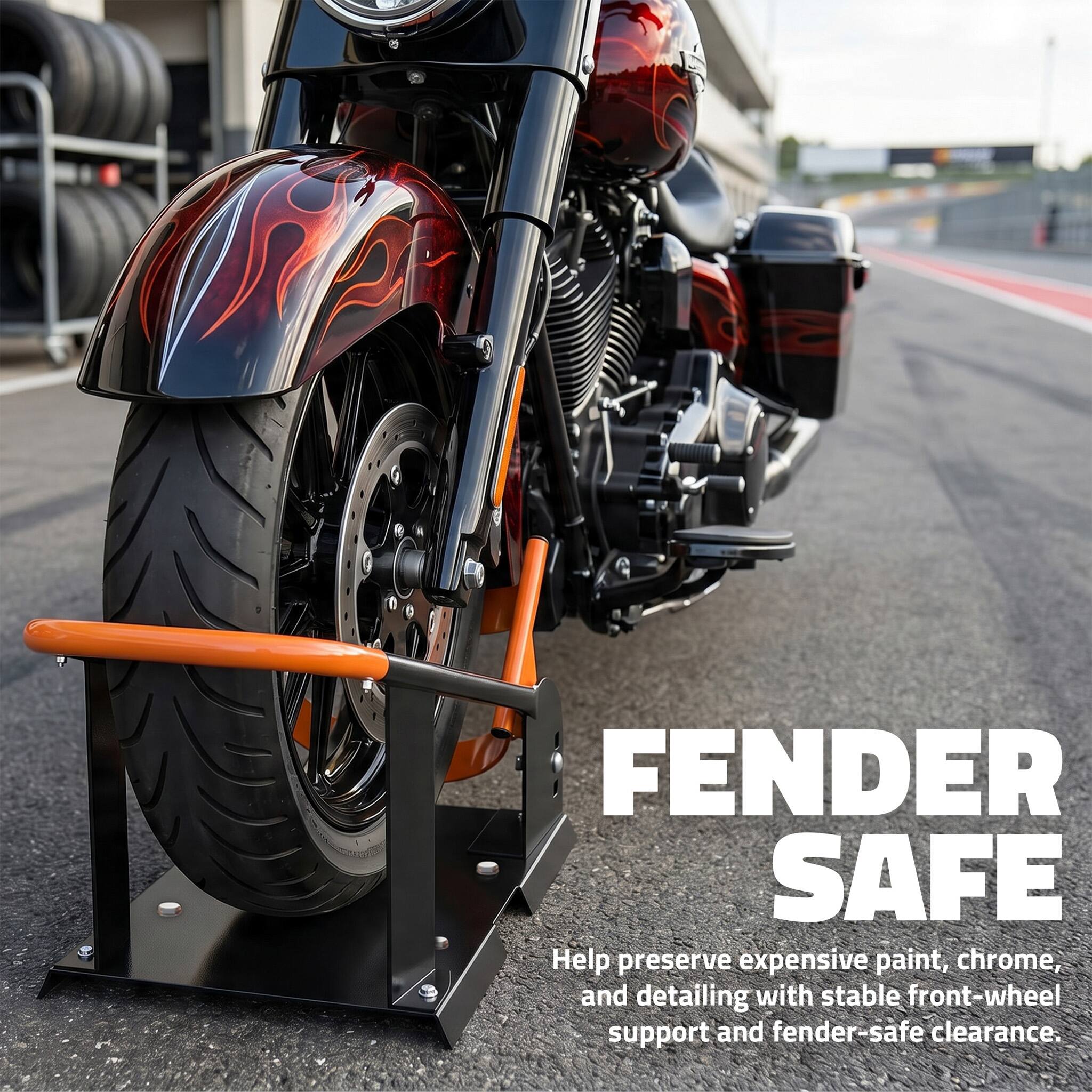 FENDER SAFE  
Help preserve expensive paint, chrome, and detailing with stable front-wheel support and fender-safe clearance.