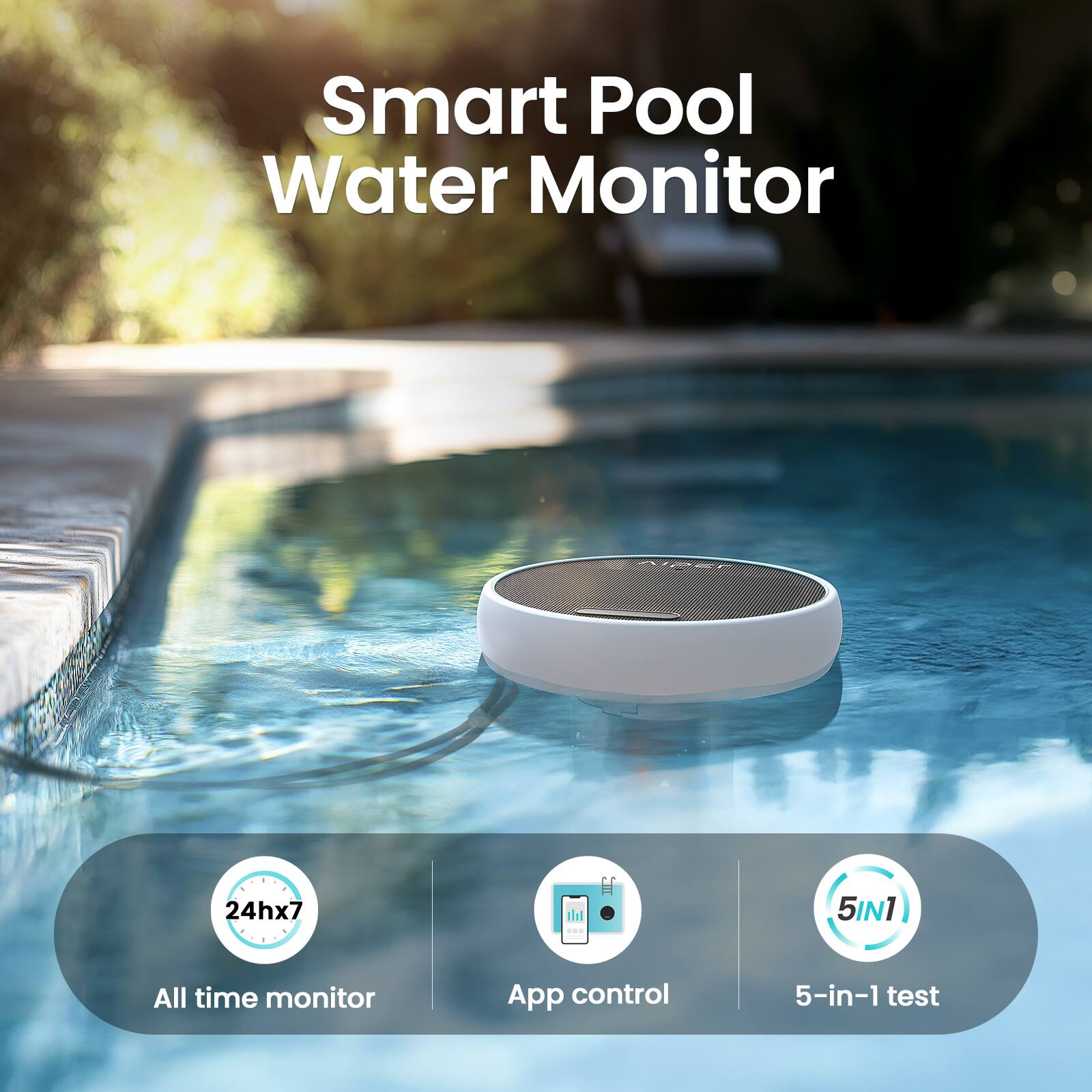 Smart Pool Water Monitor

24hx7 All time monitor  
App control  
5-in-1 test