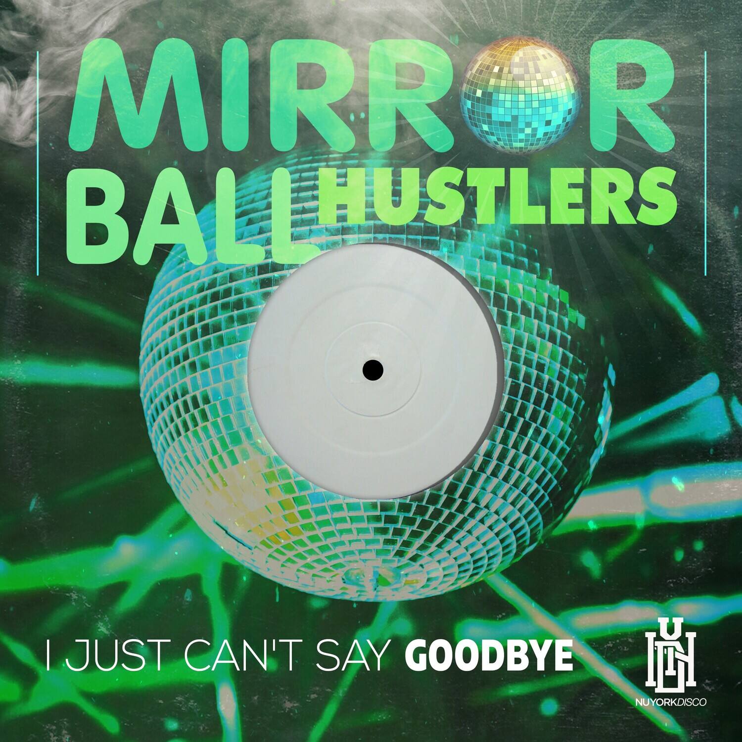 Mirror Ball Hustlers - I Just Can't Say Goodbye   - COMPACT DISCS [CD] price history on PriceWatchPro