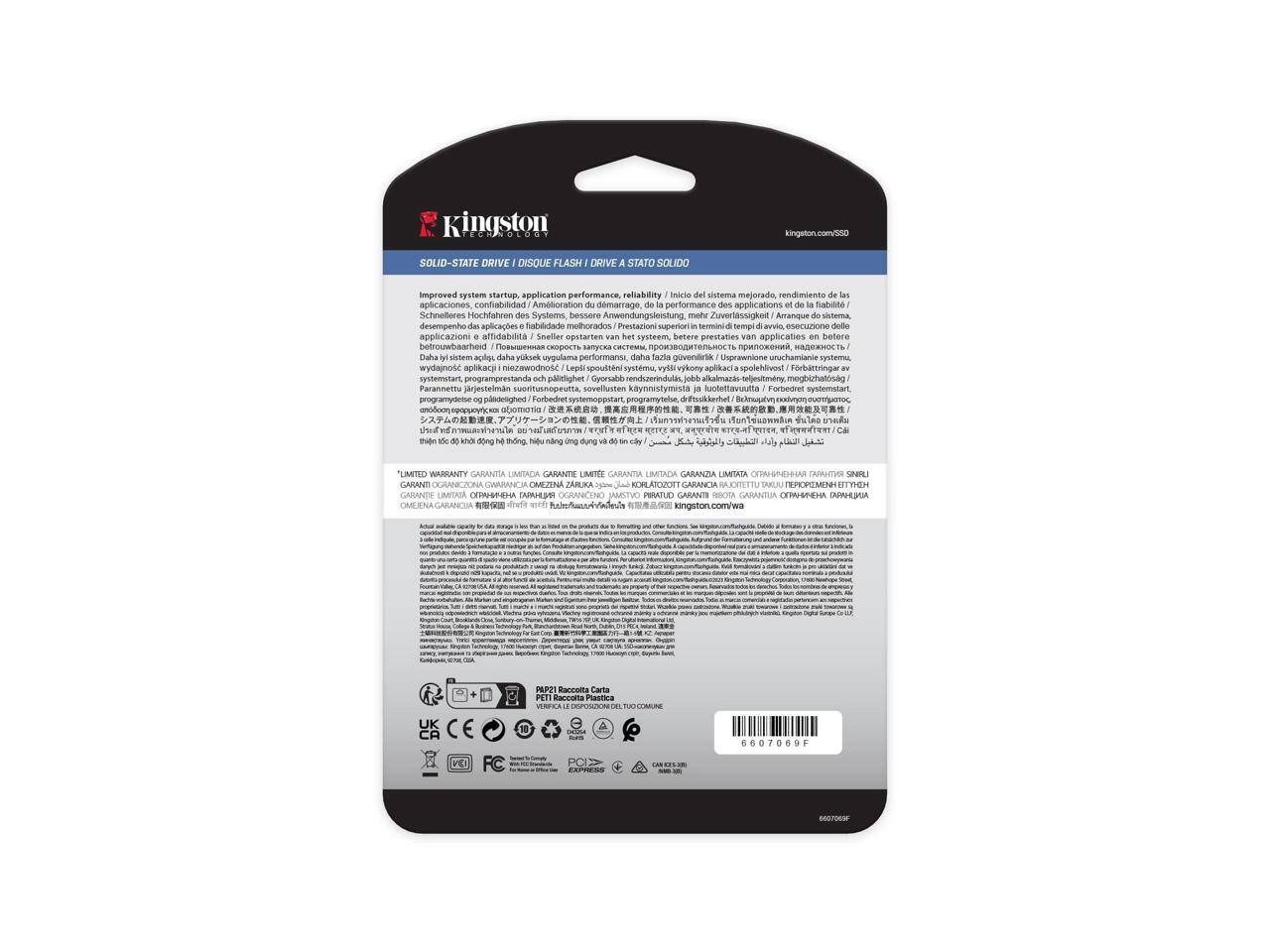 Kingston SOLID-STATE DRIVE DISQUE FLASH DRIVE A STATO SOLIDO

Improved system startup, application performance, reliability

Inció del sistema mejorado, rendimiento de las aplicaciones confiabilidad

Amélioration du démarrage de la performance des applications de le système

Schnelleres Hochfahren des Systems bessere Anwendungsleistung, mehr Zuverlässigkeit

Arranque de sistema desempenho das aplicações melhorados

Prestazioni superiori - tempi di avvio. esecuzione delle applicazioni. affidabilità

1 Smellier opstarten . het systeem betere prestaties van applicaties on betere betrouwbaarheid

ALTEM, Daha hızlı sistem açılış, daha yüksek performansa, daha hızlı uygulama çalışması

Lept spouttend systemu vylli wykony pitas systemstart, ech pairlighet

Gyorsabb Parannettu jarjesteiman sovellusten kaynnistymista

Aacdetlavuulla Faredret systemstart programyactse d pndelighed

D0 wo FE C