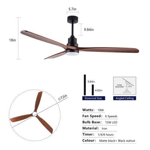 5.7in  
9.84in  
18in  
72in  
9.84in  
4.92in  

Downrod Size: Long downrod  
15C  
Angled Ceiling  

Watts: 19W  
Fan Speed: 6 Speeds  
Bulb Base: 15W LED  
Material: Iron  
Timer: 1/4/8 hours  
Colour: Matte black + Black walnut