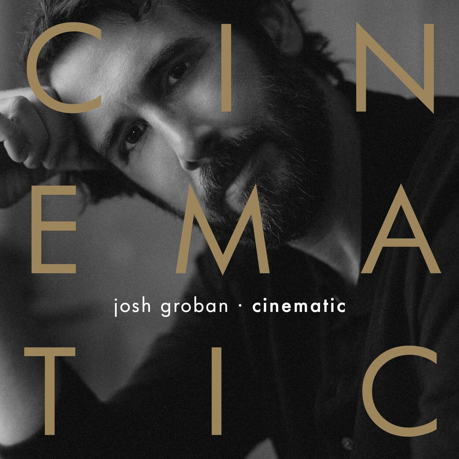 CINEMATIC  
josh groban • cinematic