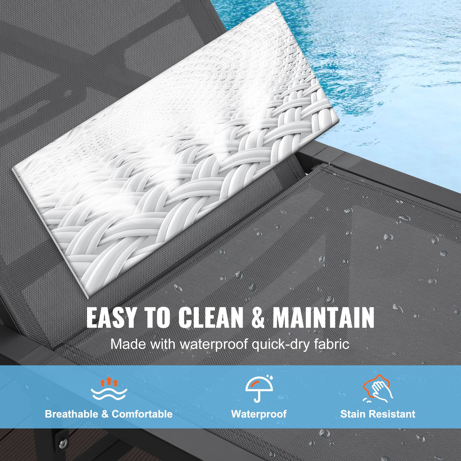 EASY TO CLEAN & MAINTAIN  
Made with waterproof quick-dry fabric  

Breathable & Comfortable  
Waterproof  
Stain Resistant