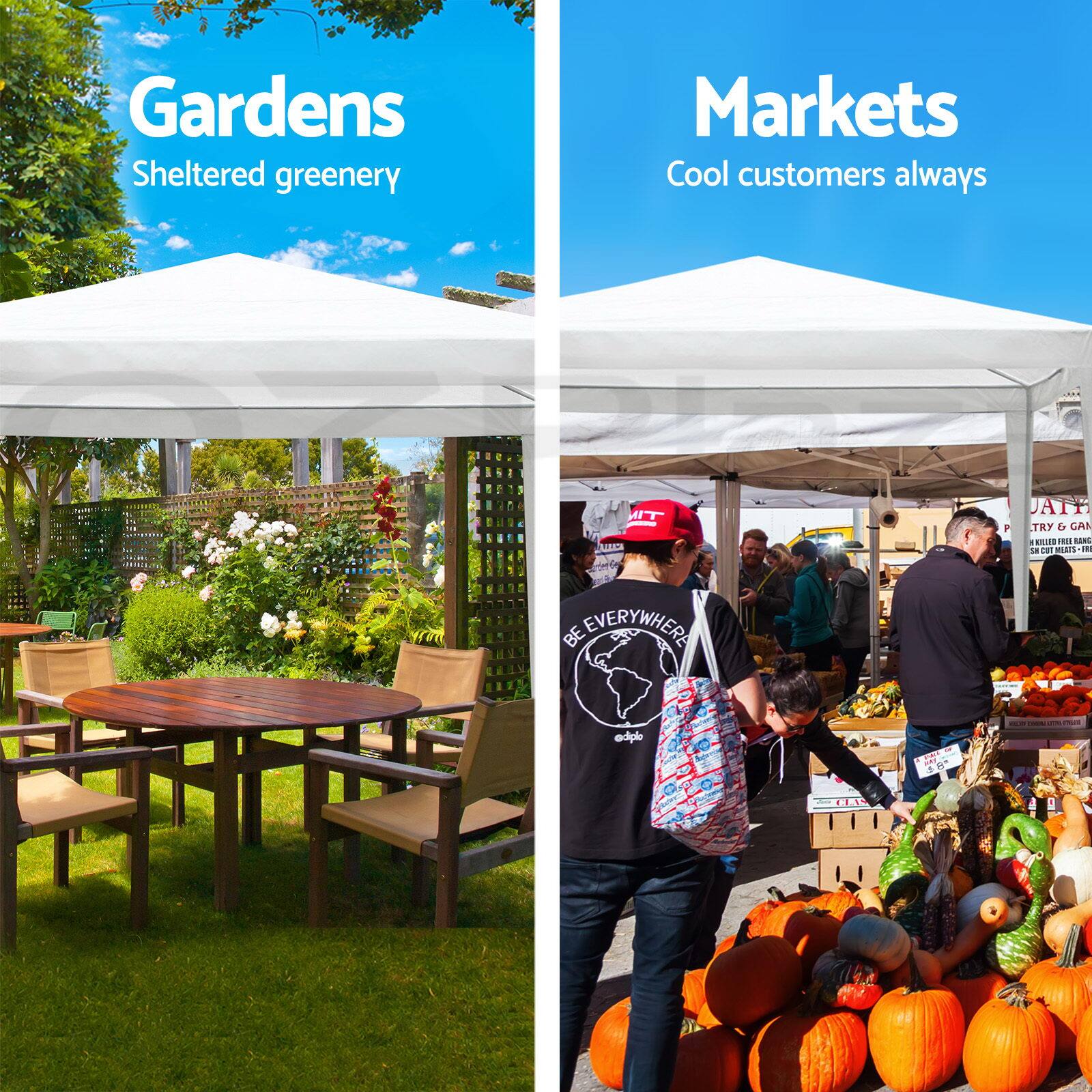 Gardens  
Sheltered greenery  

Markets  
Cool customers always  

BE EVERYWHERE