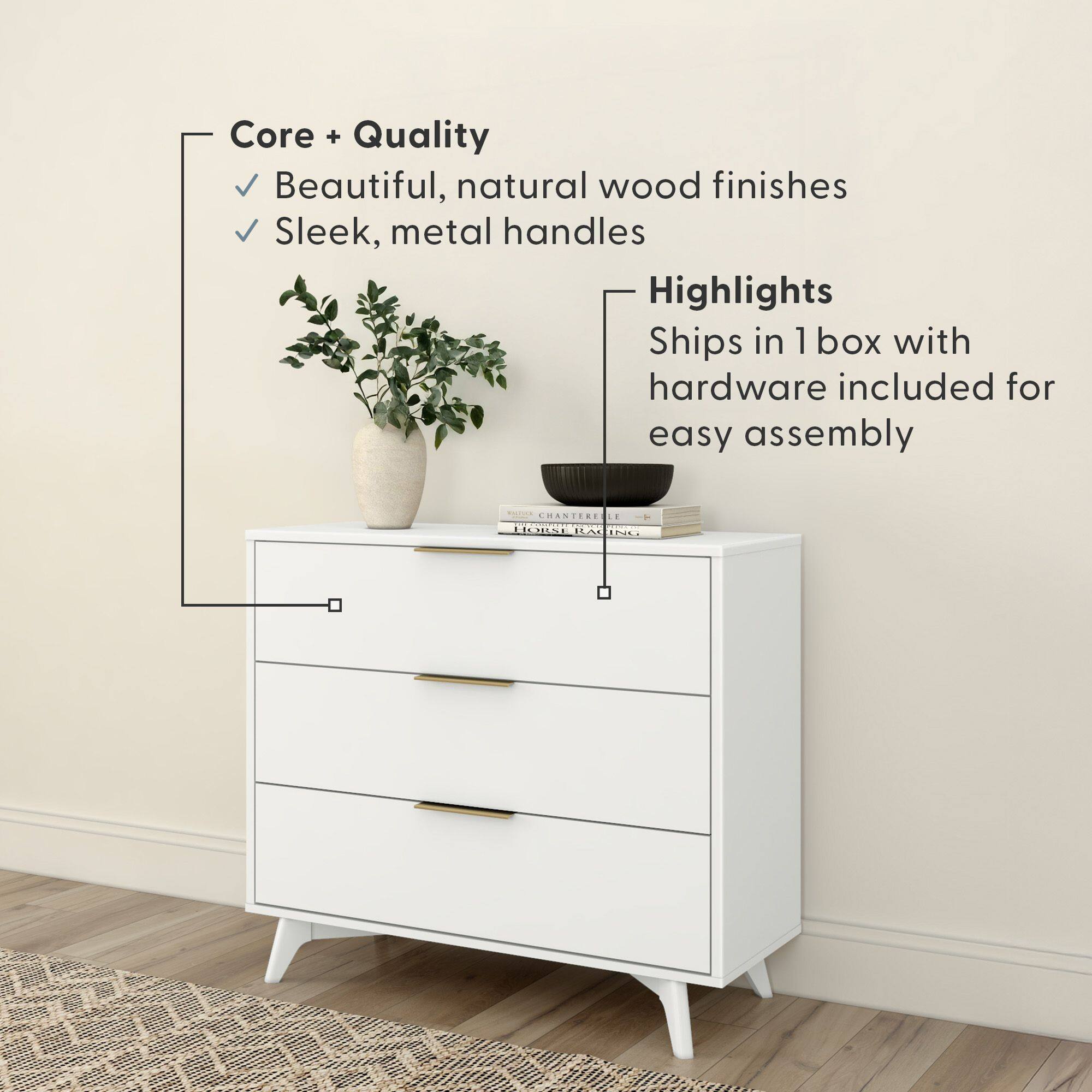 Core + Quality  
- Beautiful, natural wood finishes  
- Sleek, metal handles  

Highlights  
- Ships in 1 box with hardware included for easy assembly  

CHANTERE