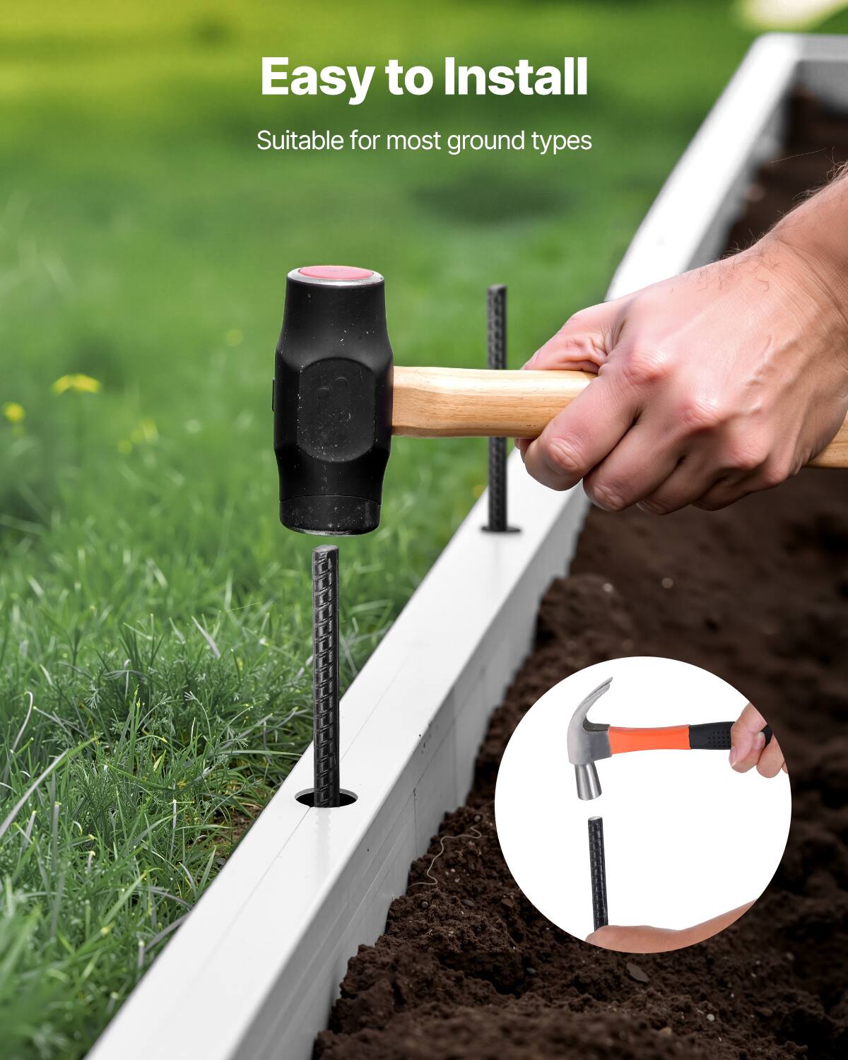 Easy to Install  
Suitable for most ground types