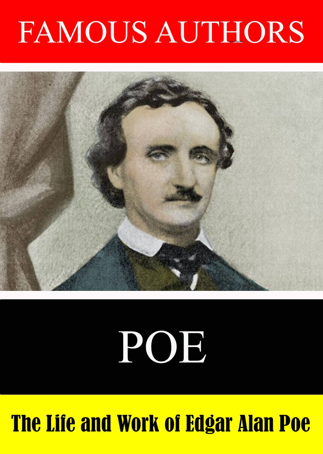 Front. Famous Authors: The Life and Work of Edgar Allan Poe   - DVD.