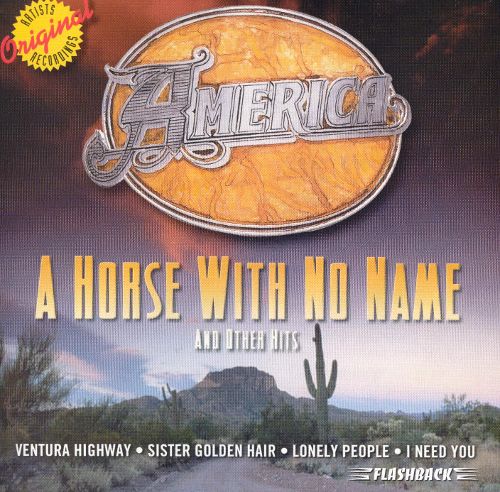  A Horse with No Name and Other Hits [CD]