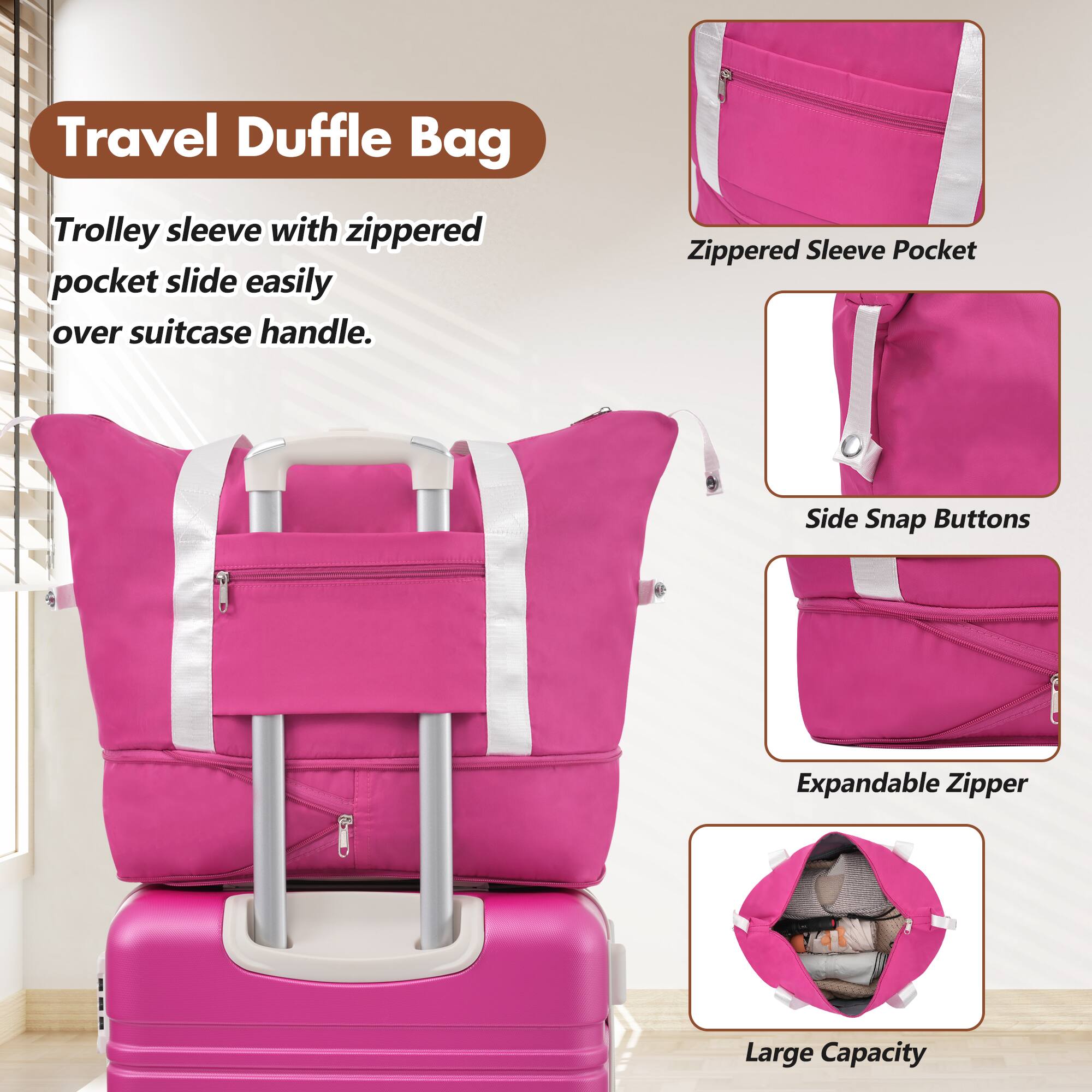 Travel Duffle Bag

- Trolley sleeve with zippered pocket slide easily over suitcase handle.
- Zippered Sleeve Pocket
- Side Snap Buttons
- Expandable Zipper
- Large Capacity
