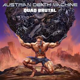 Austrian Death Machine - Quad Brutal - VINYL LP