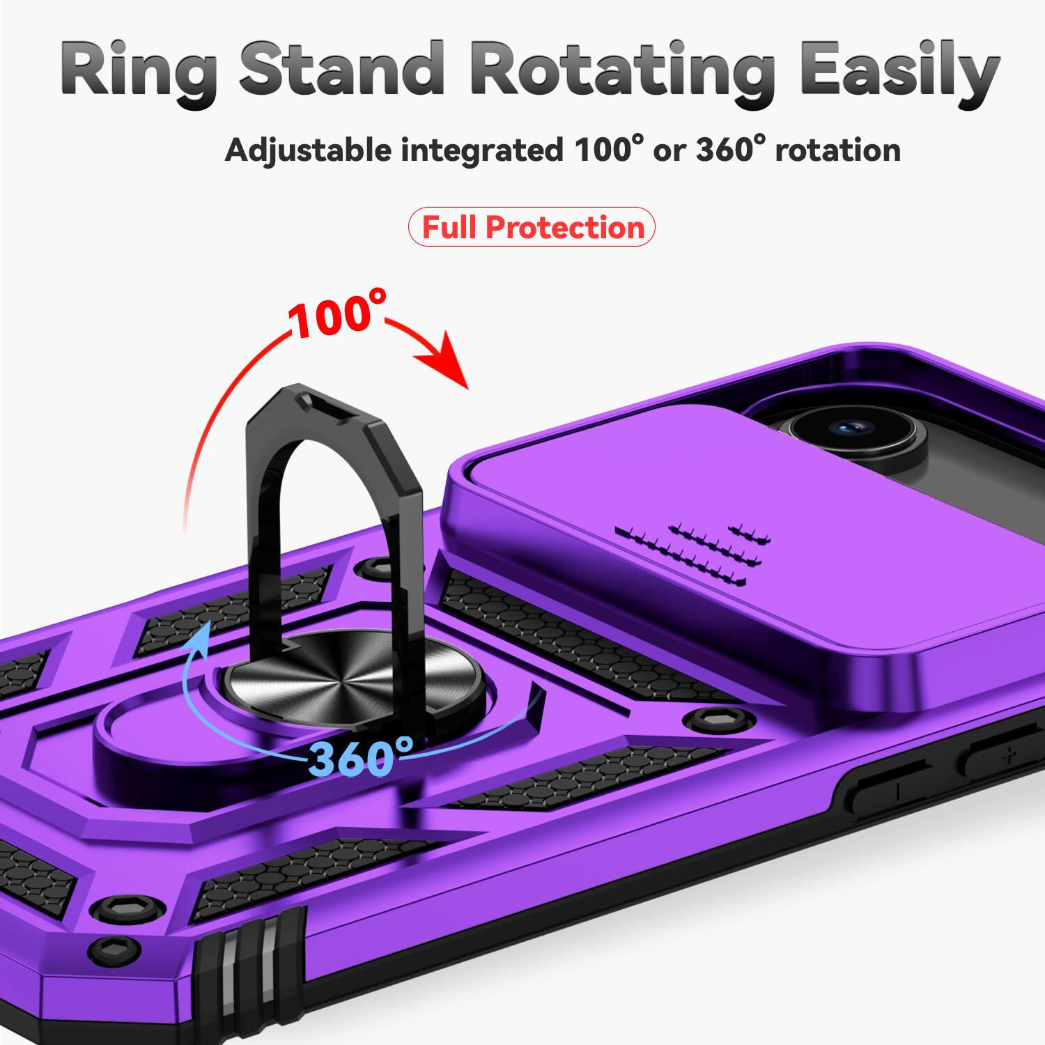 Ring Stand Rotating Easily  
Adjustable integrated 100° or 360° rotation  
Full Protection