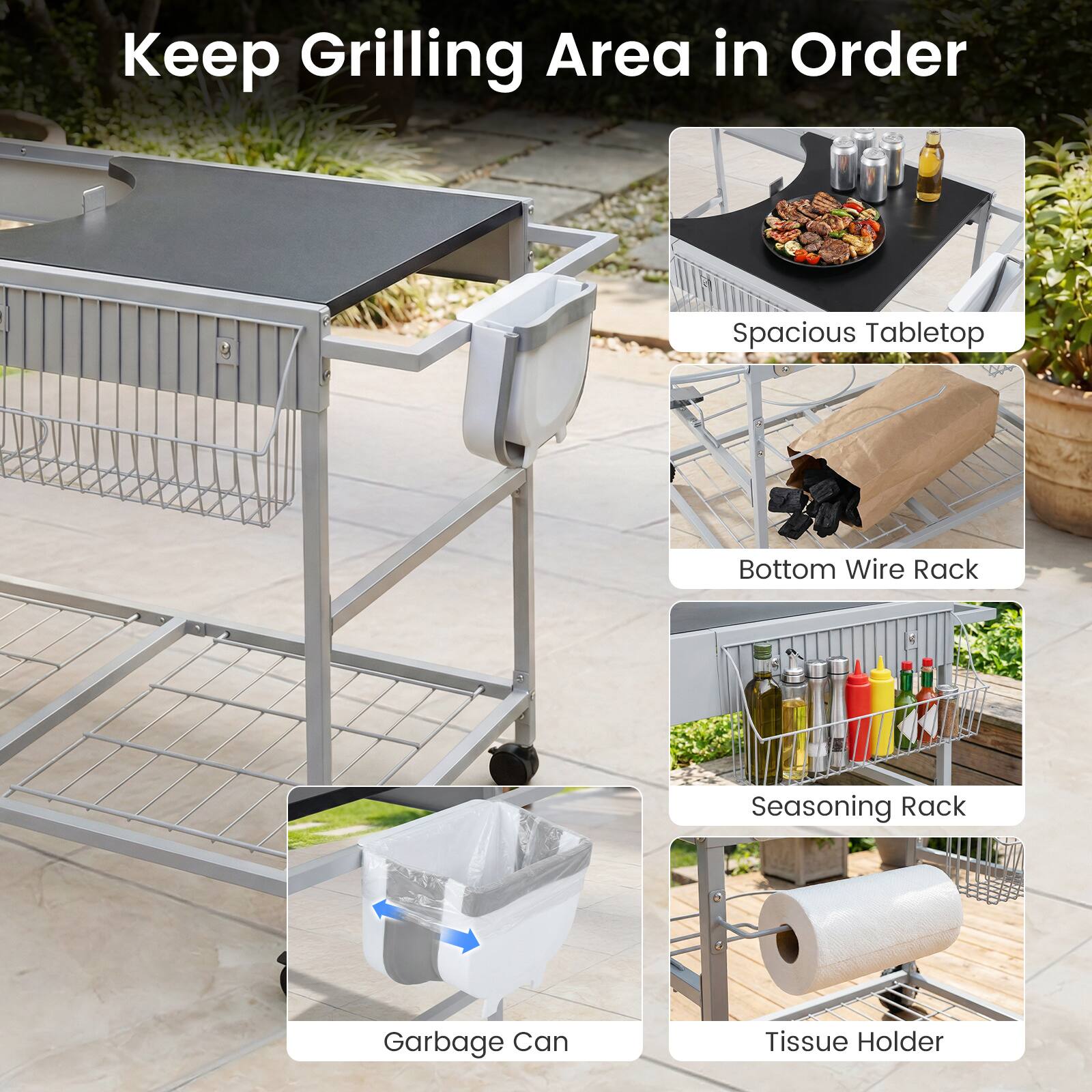 Keep Grilling Area in Order

- Spacious Tabletop
- Bottom Wire Rack
- Seasoning Rack
- Garbage Can
- Tissue Holder