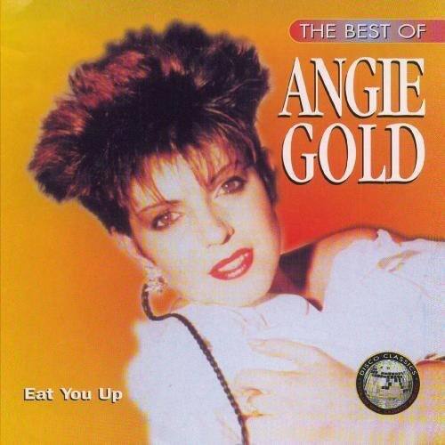 THE BEST OF  
ANGIE GOLD  

Eat You Up  
DISCO CLASSICS