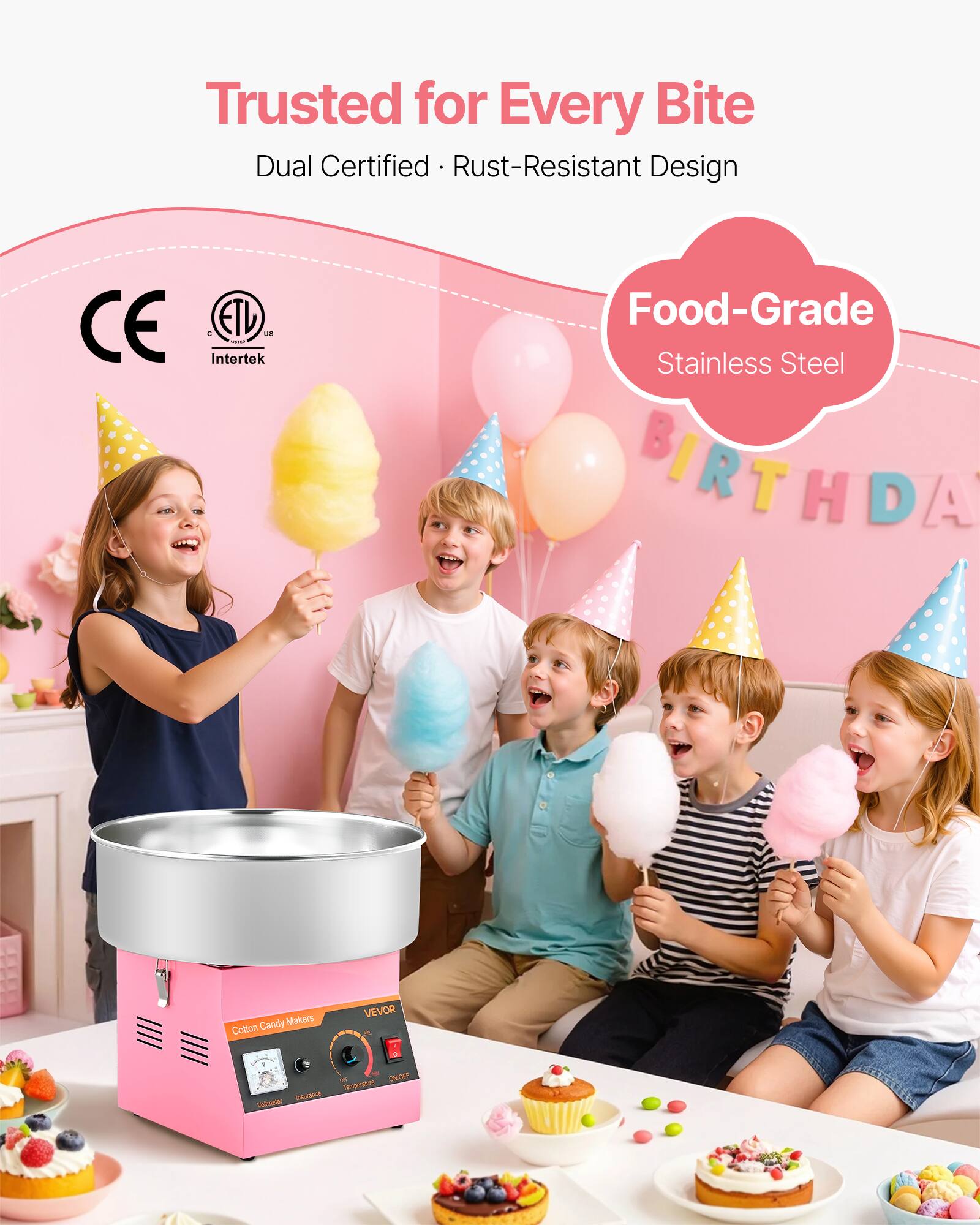 Trusted for Every Bite  
Dual Certified • Rust-Resistant Design  
CE 2 ETV M - Intertek  
Food-Grade Stainless Steel  
Cotton Candy Makers  
VEVOR