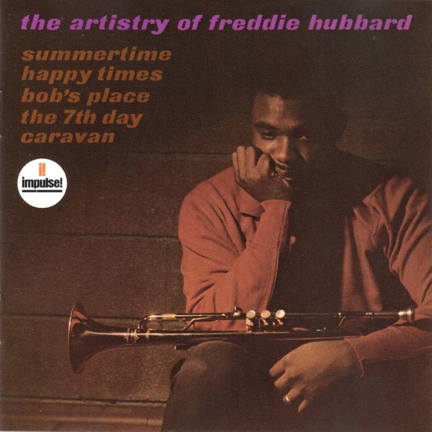 the artistry of freddie hubbard  
summertime  
happy times  
bob's place  
the 7th day  
caravan  
impulse!
