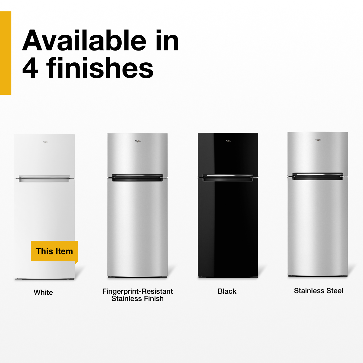 Available in 4 finishes

- White
- Fingerprint-Resistant Stainless Finish
- Black
- Stainless Steel

This Item
