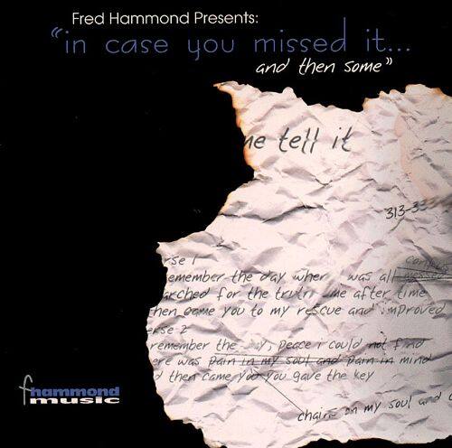 Front. Fred Hammond Presents: In Case You Missed It...And Then Some [CD].