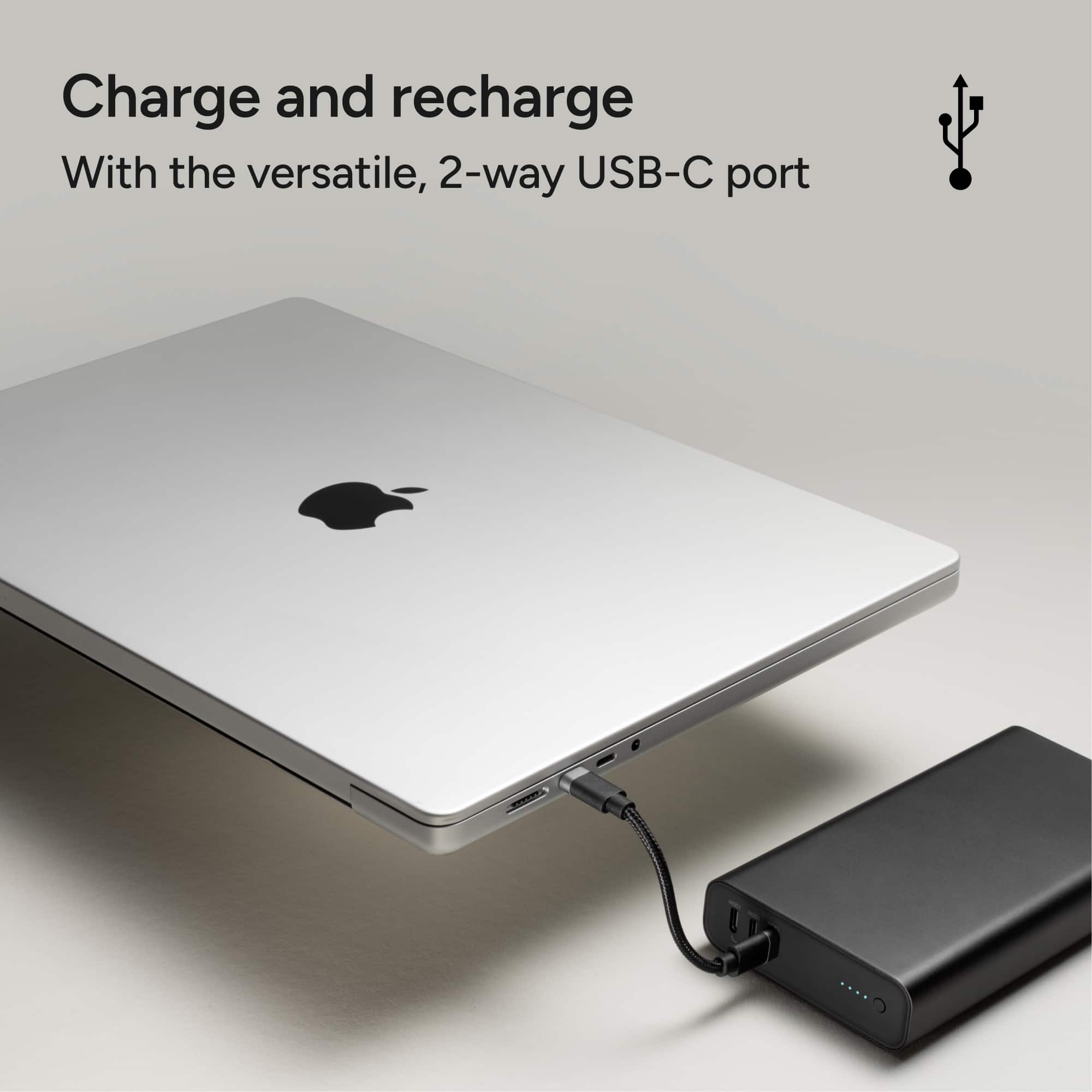 Charge and recharge
With the versatile, 2-way USB-C port
