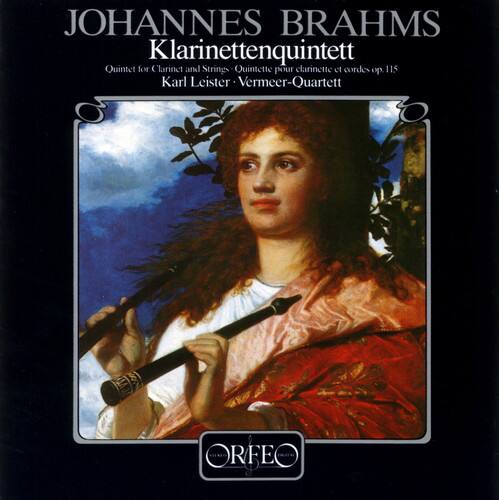 JOHANNES BRAHMS  
Klarinettenquintett  
Quintet for Clarinet and Strings - Quintette pour clarinette et cordes op. 115  
Karl Leister - Vermeer-Quartett  
ORFEO