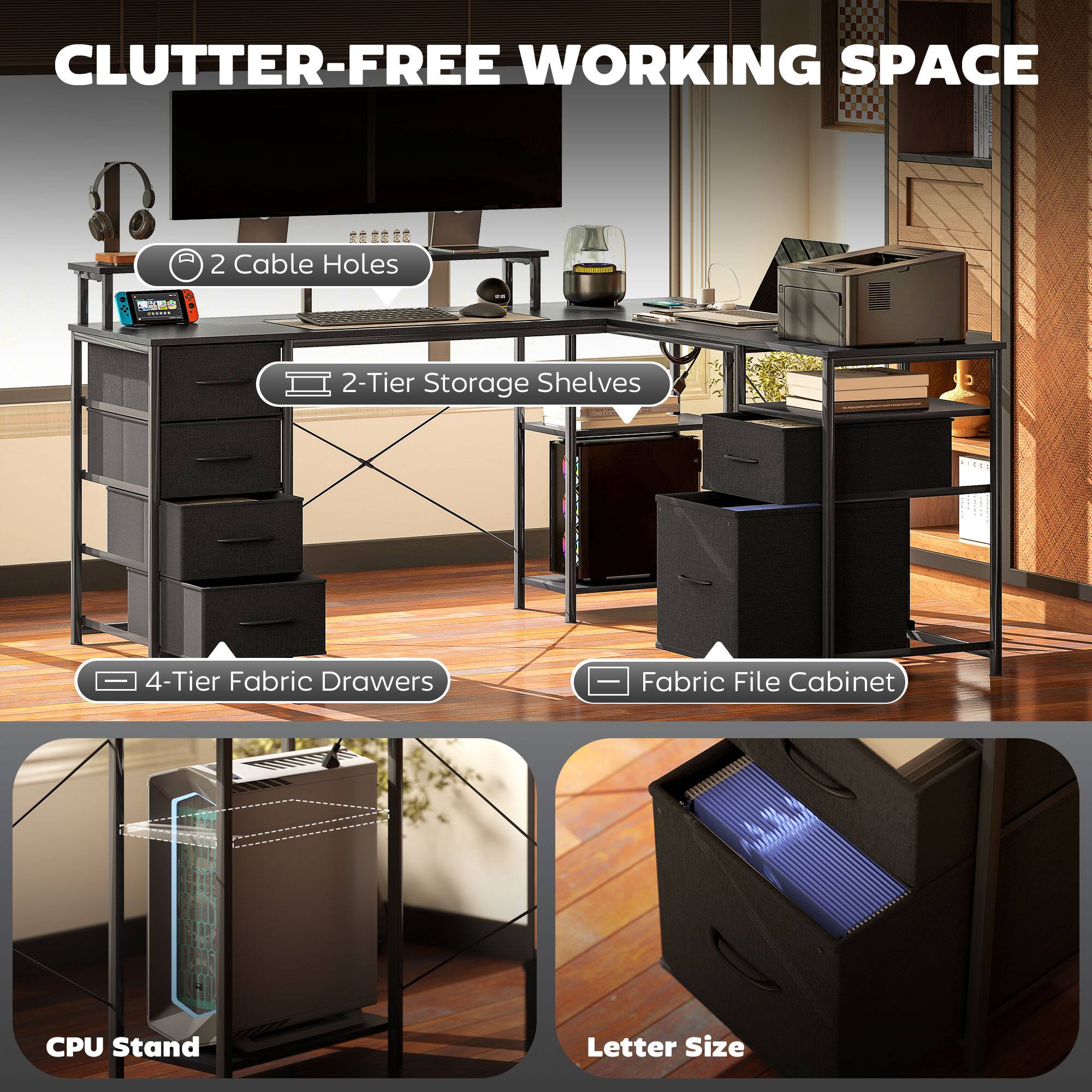 CLUTTER-FREE WORKING SPACE

1. 2 Cable Holes
2. 2-Tier Storage Shelves
3. 4-Tier Fabric Drawers
4. Fabric File Cabinet
5. CPU Stand
6. Letter Size