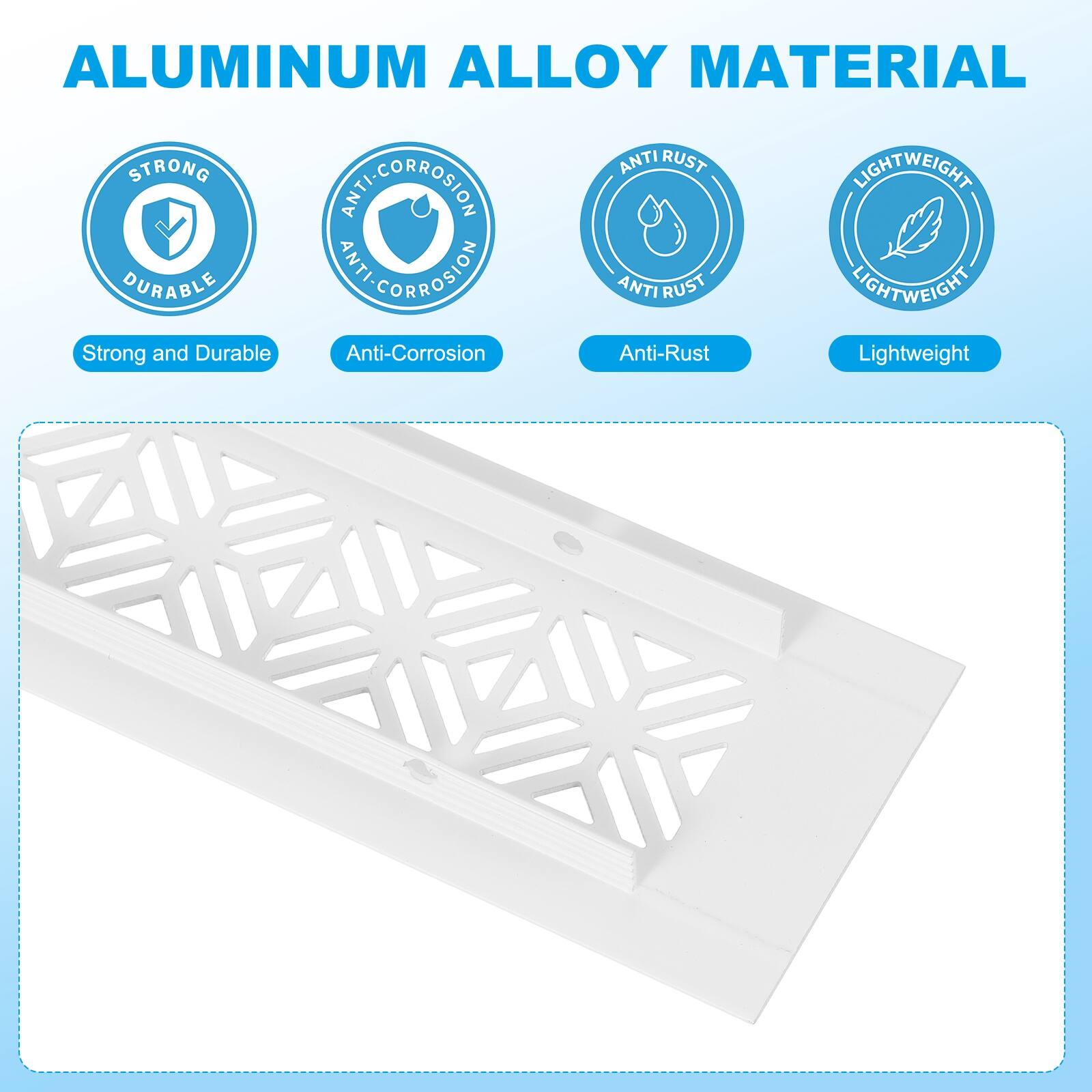 ALUMINUM ALLOY MATERIAL

- Strong and Durable
- Anti-Corrosion
- Anti-Rust
- Lightweight
